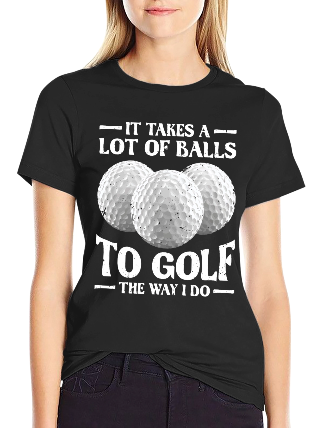 Golf Humor Tee: It Takes a Lot of Balls to Golf T-Shirt
