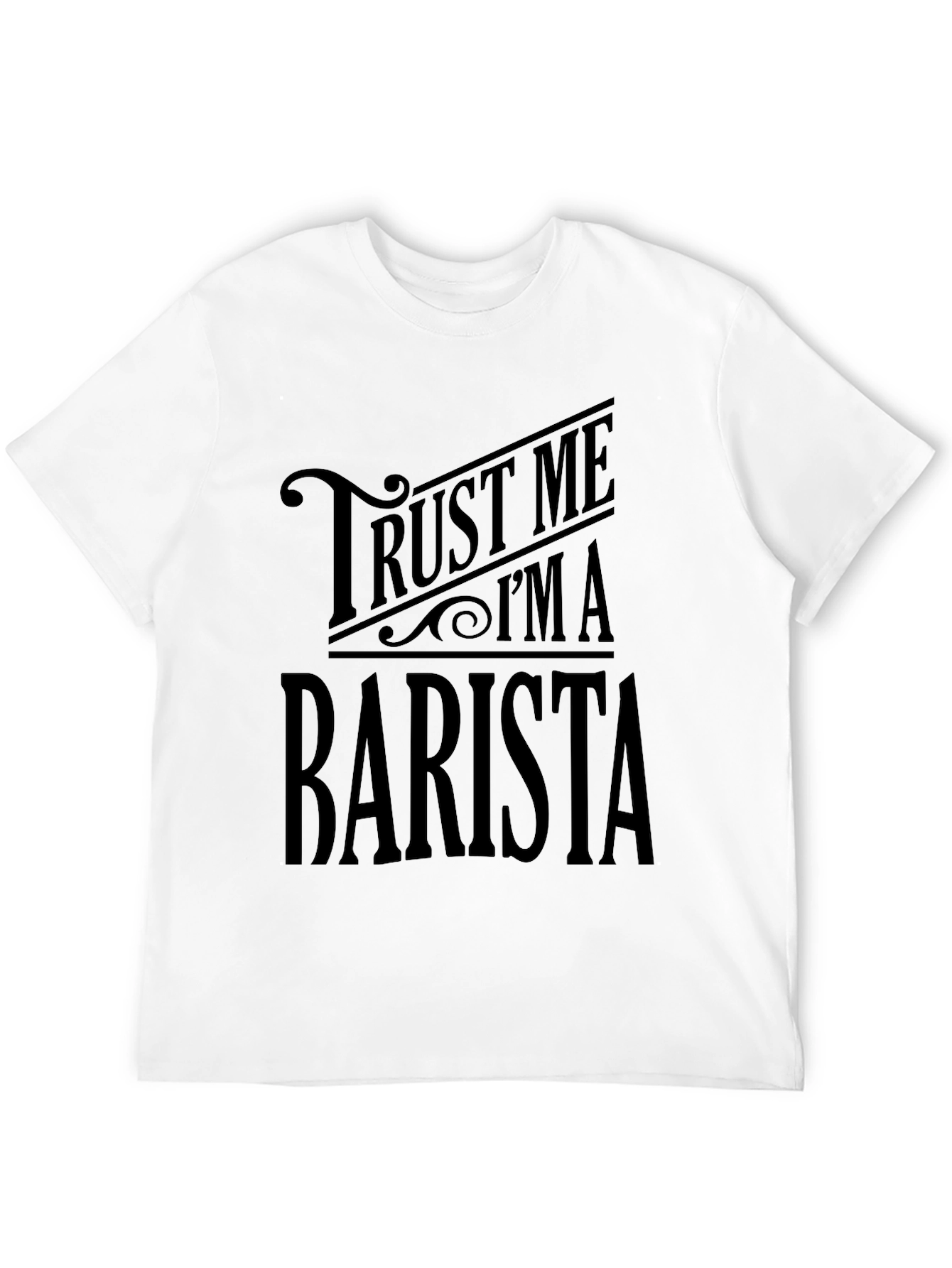 Trust Me Im A Barista Black T-Shirt