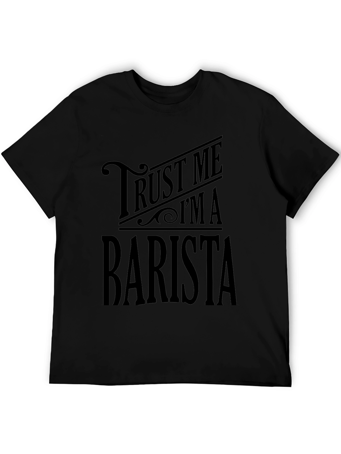 Trust Me Im A Barista Black T-Shirt