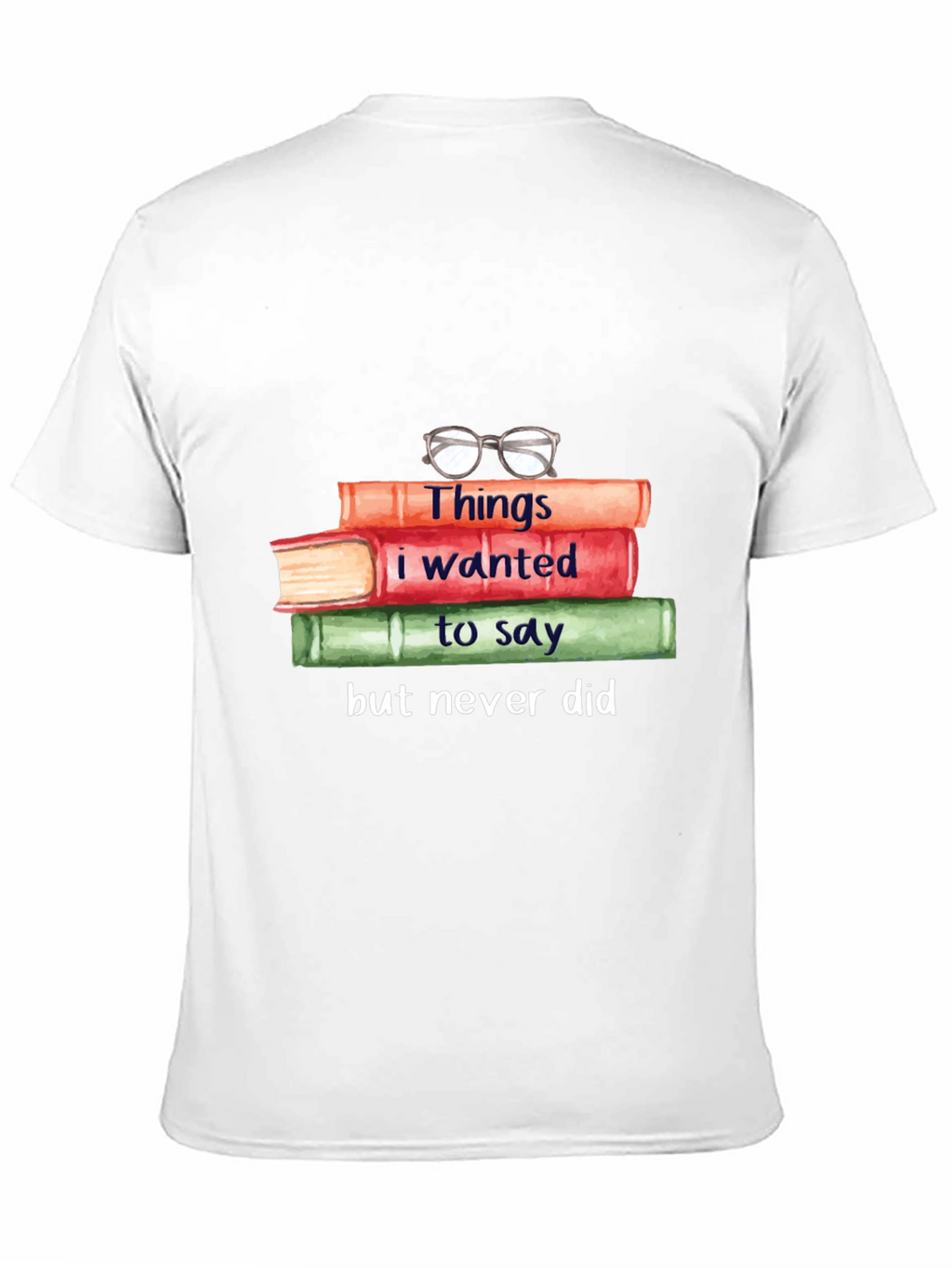 Book Lover T-Shirt: Things I Wanted to Say