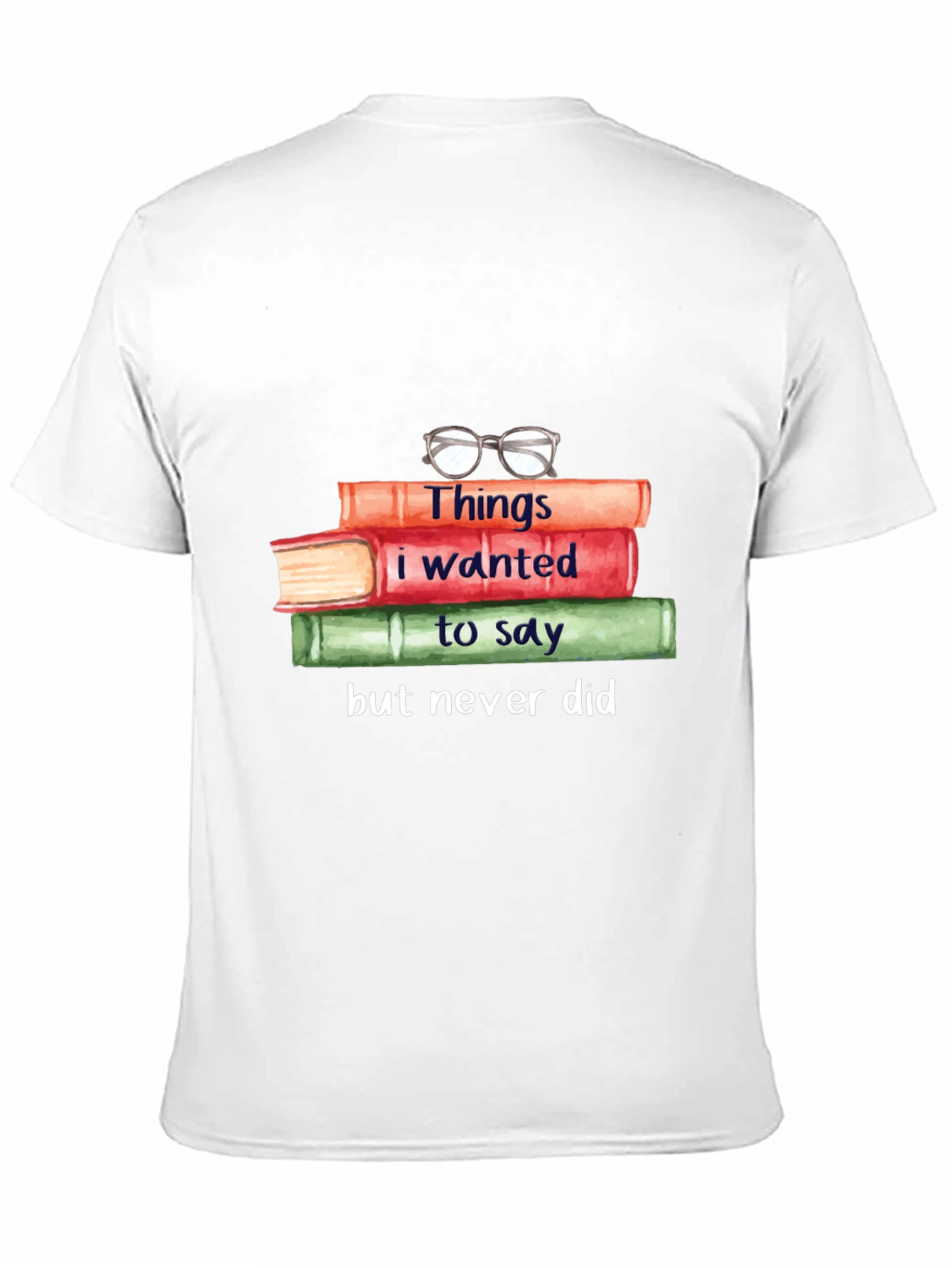 Book Lover T-Shirt: Things I Wanted to Say