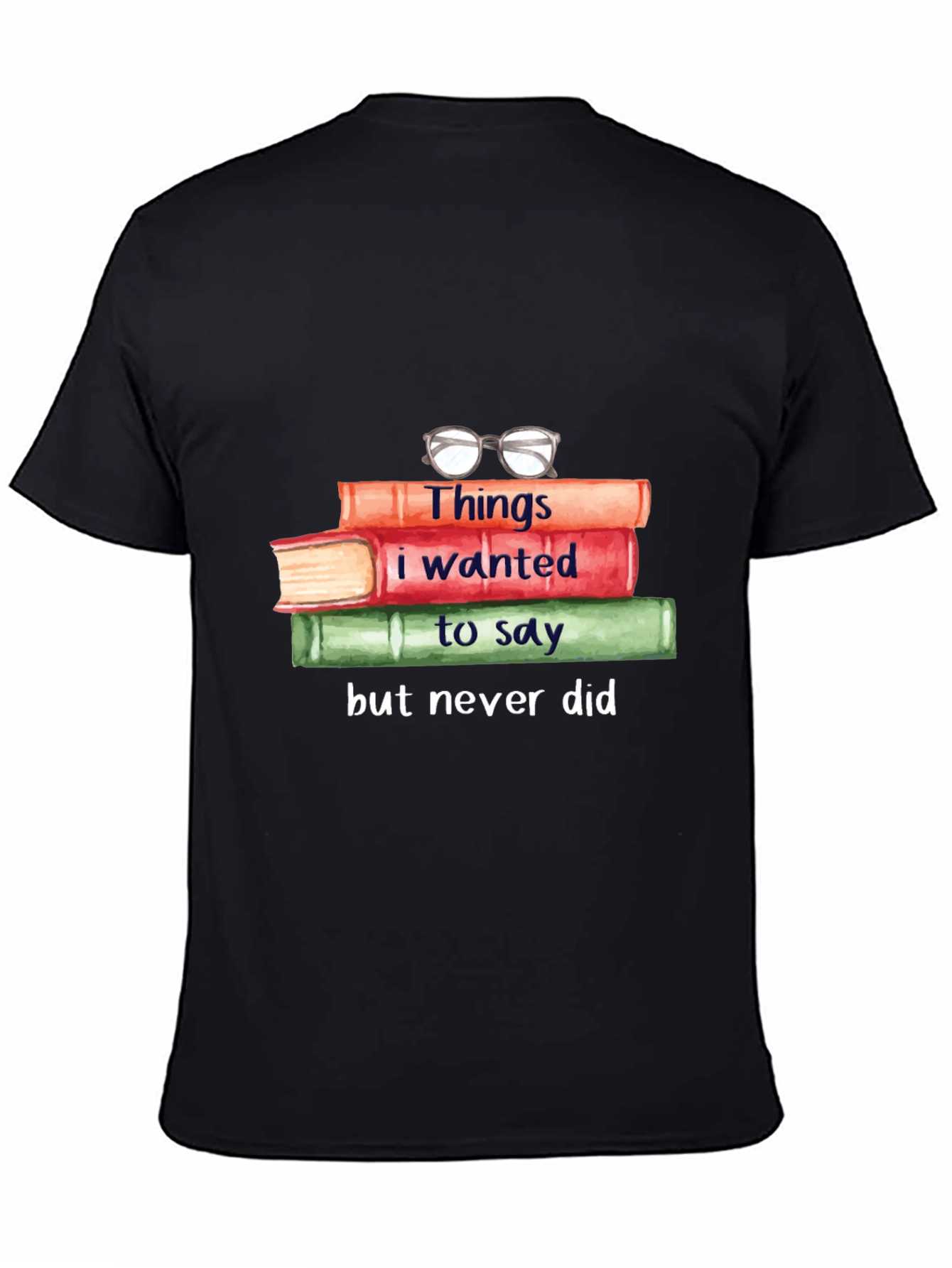 Book Lover T-Shirt: Things I Wanted to Say
