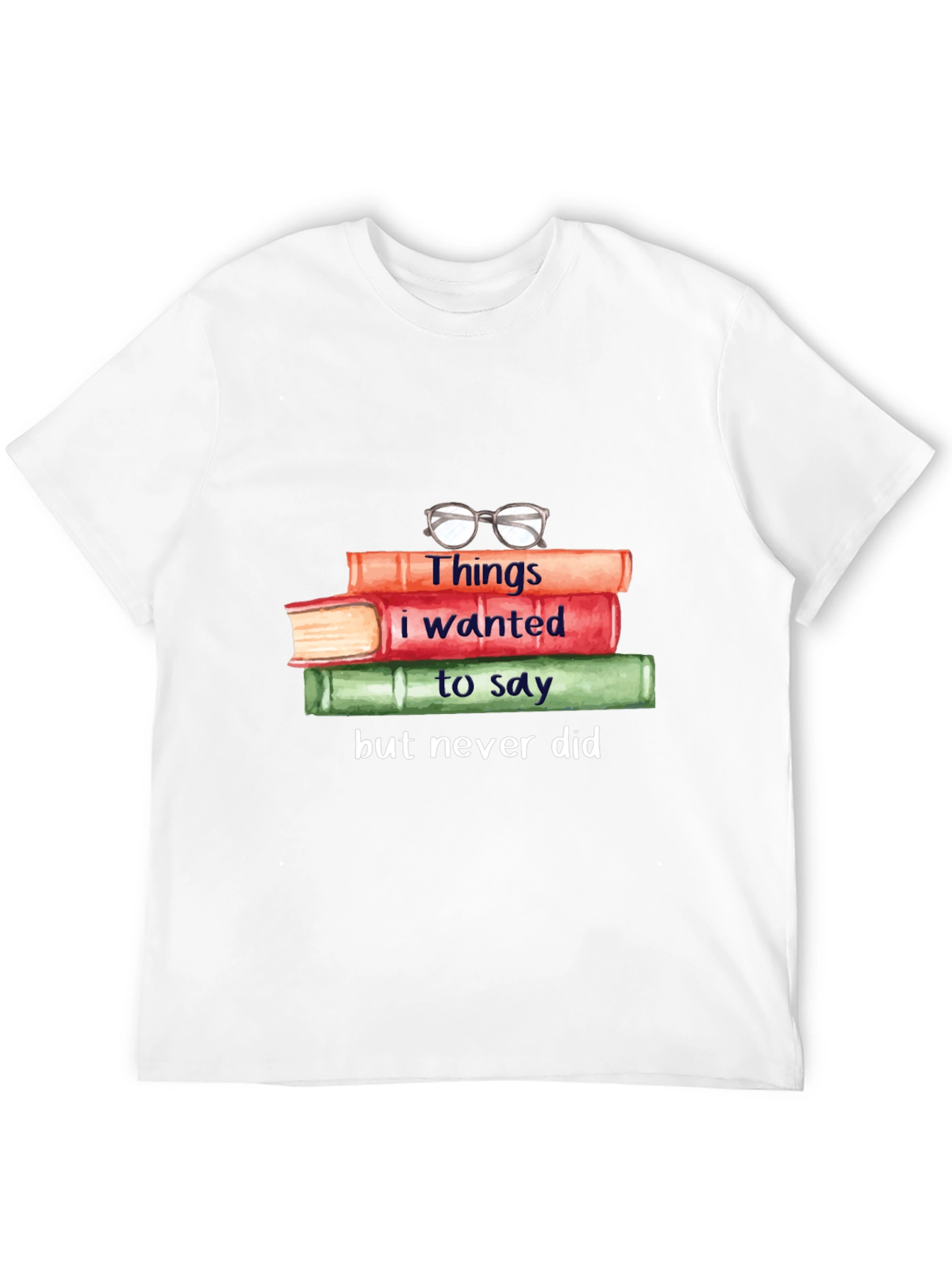 Book Lover T-Shirt: Things I Wanted to Say
