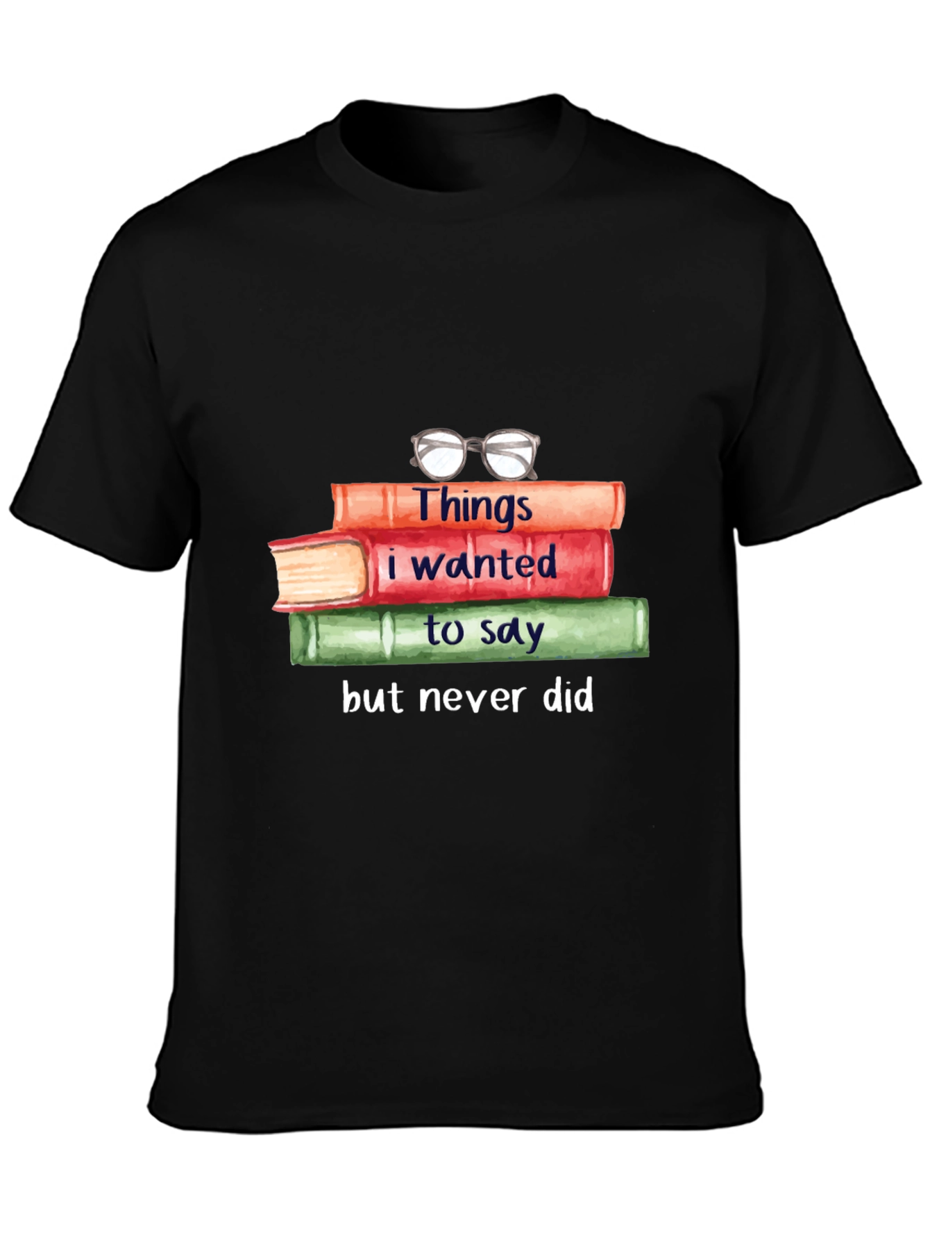 Book Lover T-Shirt: Things I Wanted to Say