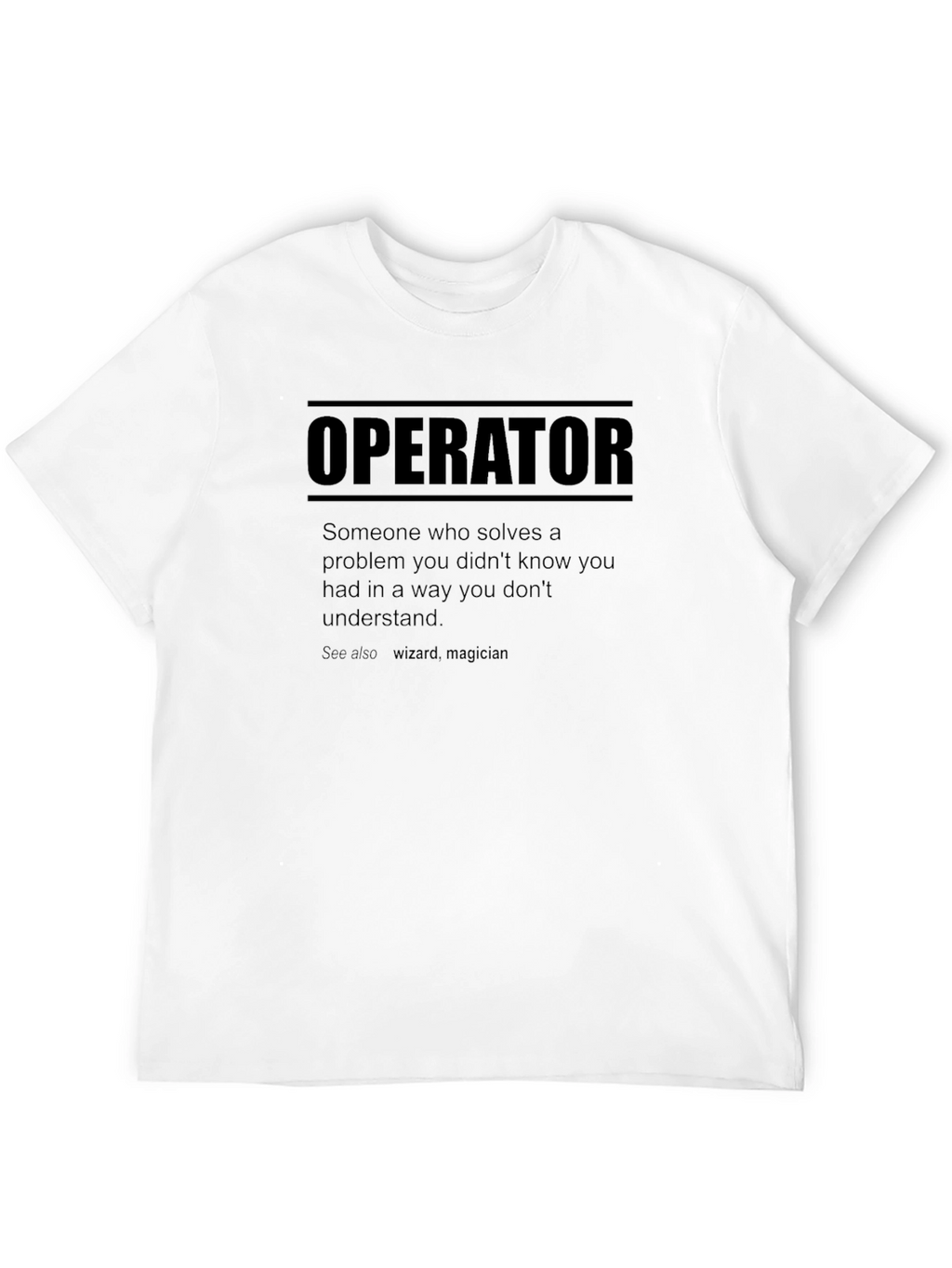 Operator Definition Graphic T-Shirt