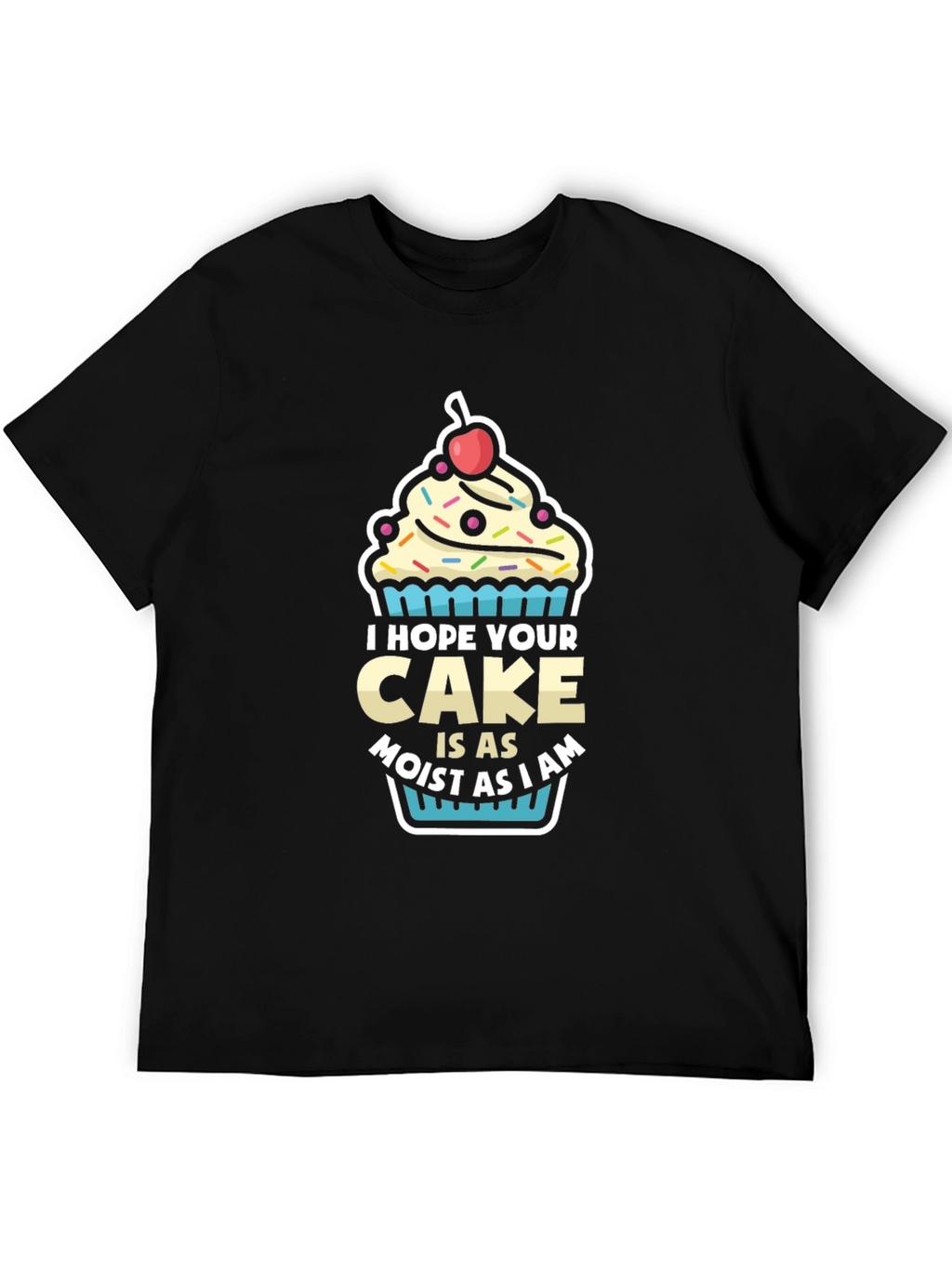 Moist Cake Graphic T-Shirt - Funny Dessert Tee
