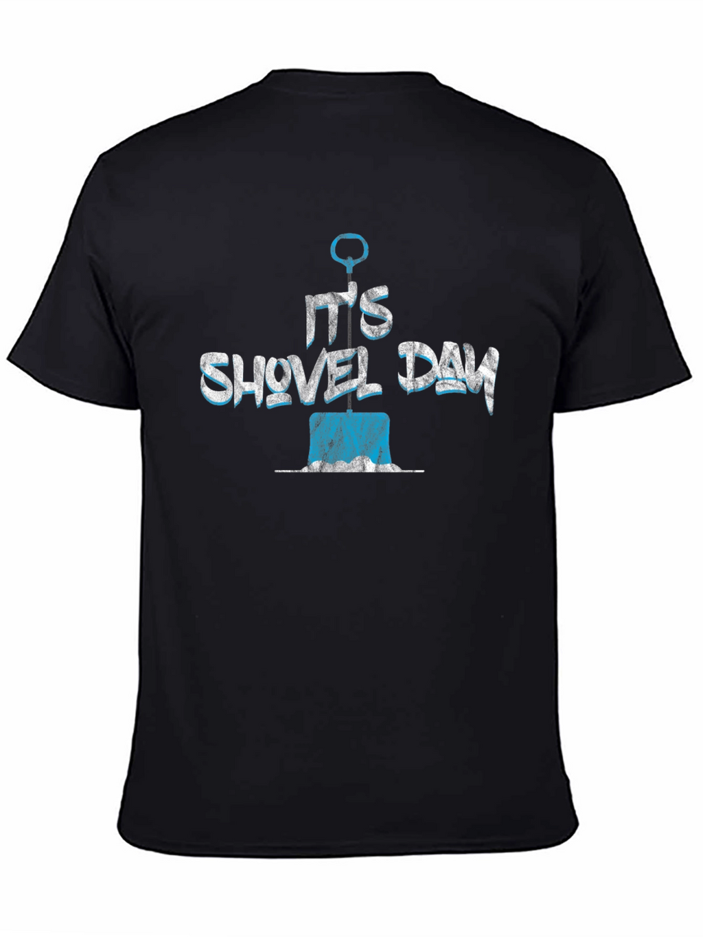 Its Shovel Day T-Shirt - Novelty Design