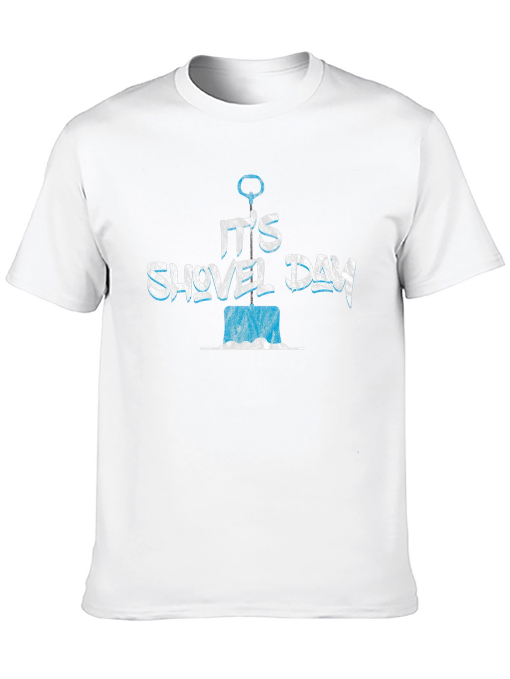 Its Shovel Day T-Shirt - Novelty Design