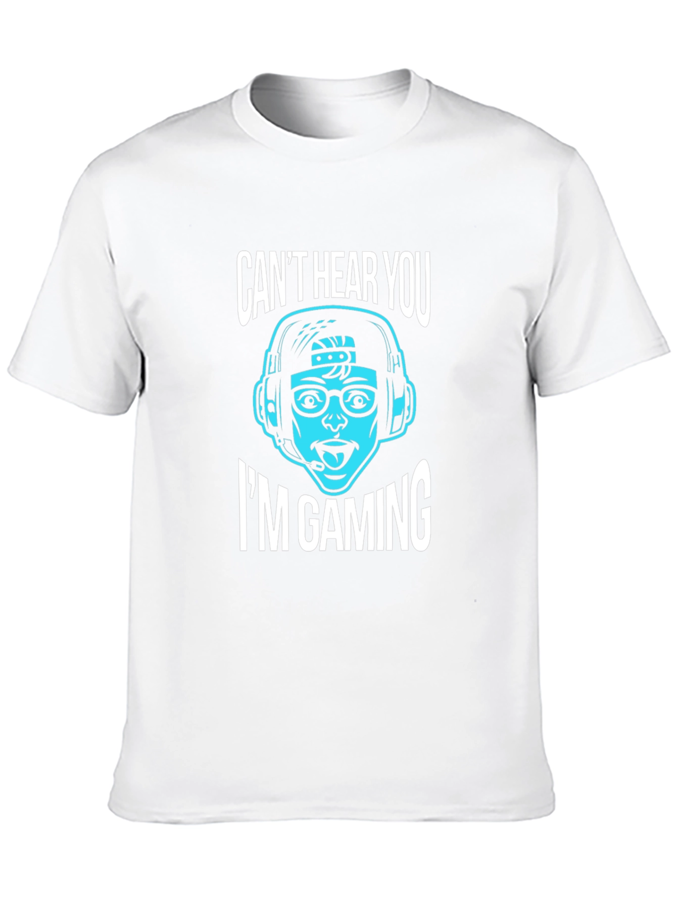 Gamer T-Shirt: Cant Hear You Im Gaming