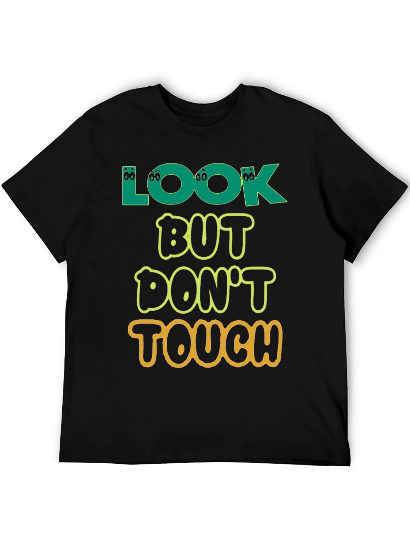 Look But Dont Touch T-Shirt - Novelty Graphic Tee