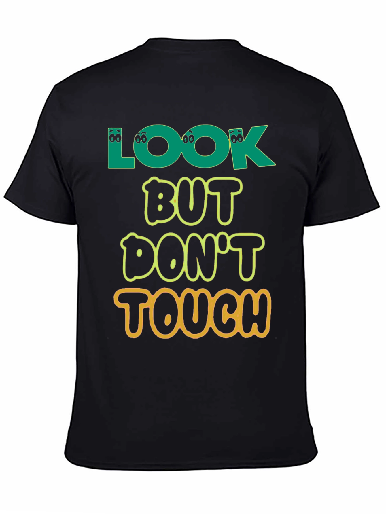 Look But Dont Touch T-Shirt - Novelty Graphic Tee
