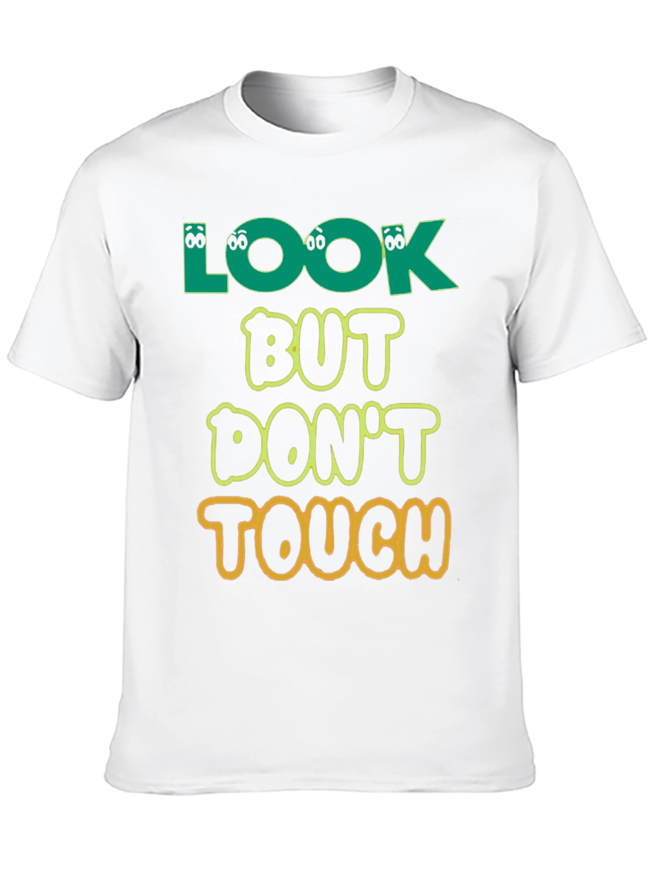 Look But Dont Touch T-Shirt - Novelty Graphic Tee