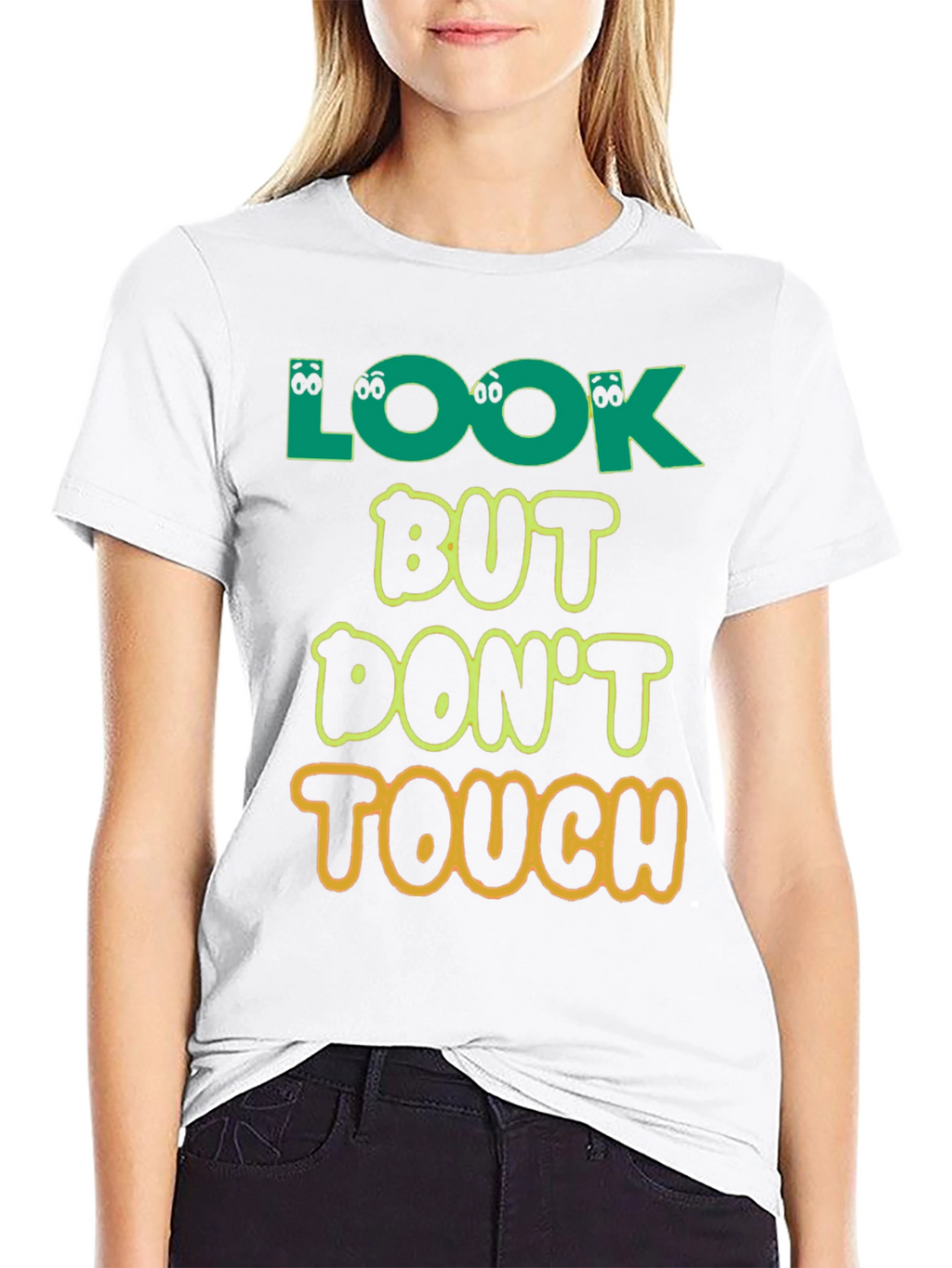 Look But Dont Touch T-Shirt - Novelty Graphic Tee