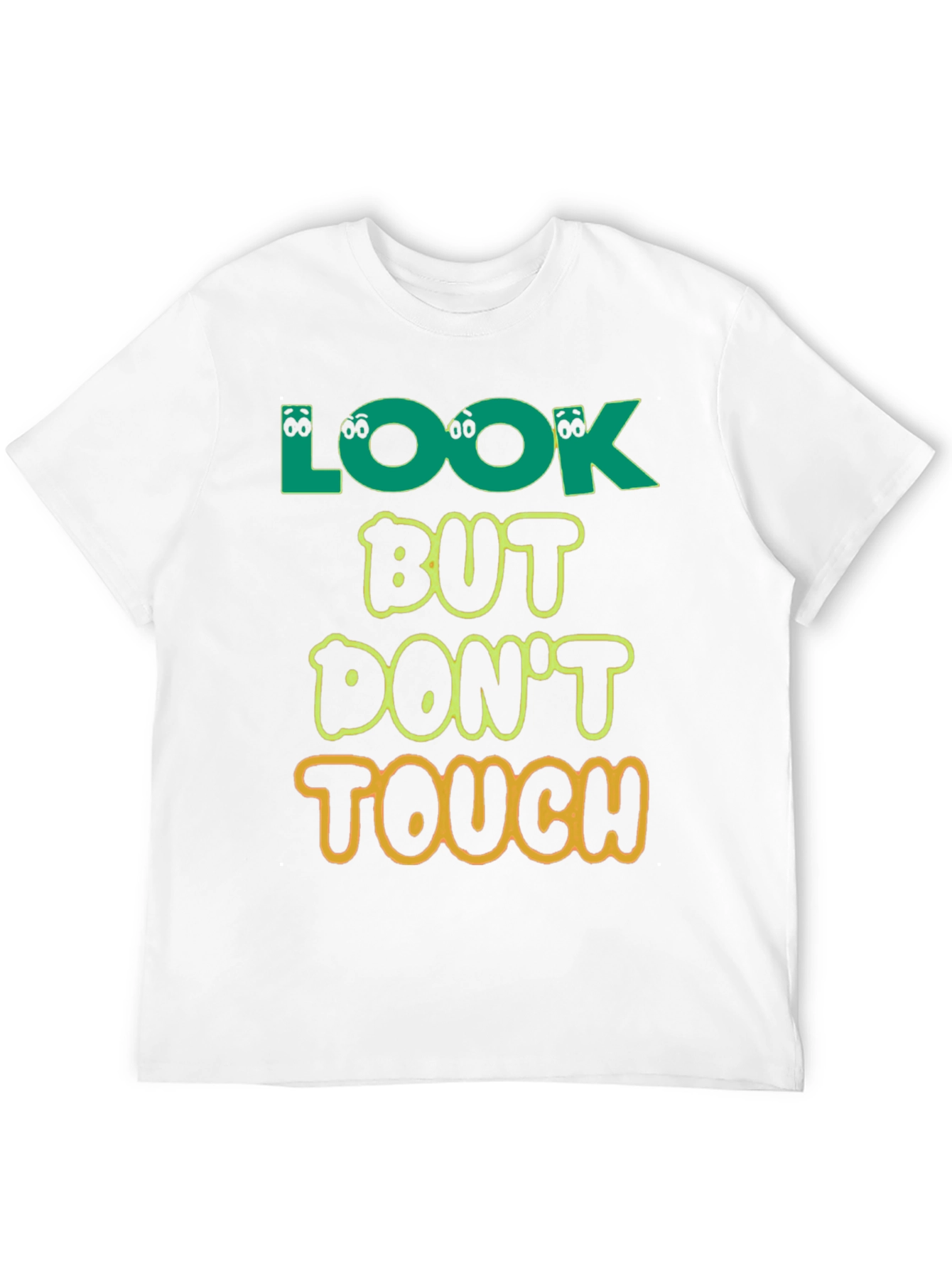 Look But Dont Touch T-Shirt - Novelty Graphic Tee