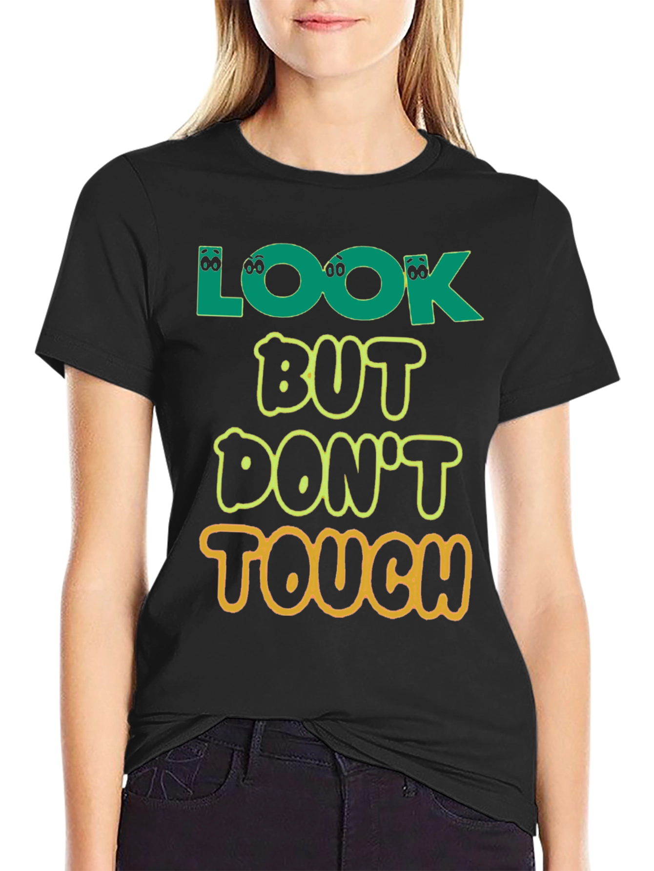 Look But Dont Touch T-Shirt - Novelty Graphic Tee