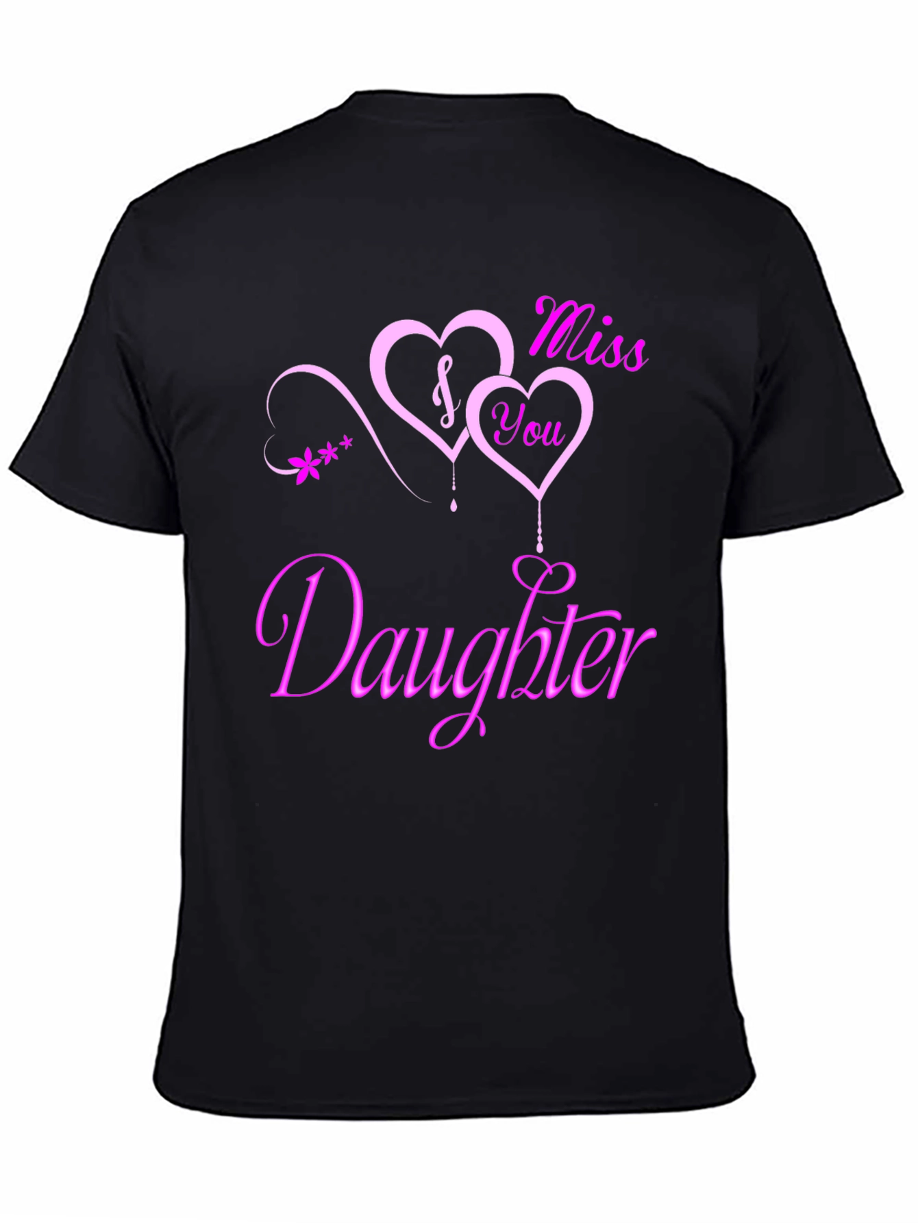 I Miss You Daughter Black Graphic Tee