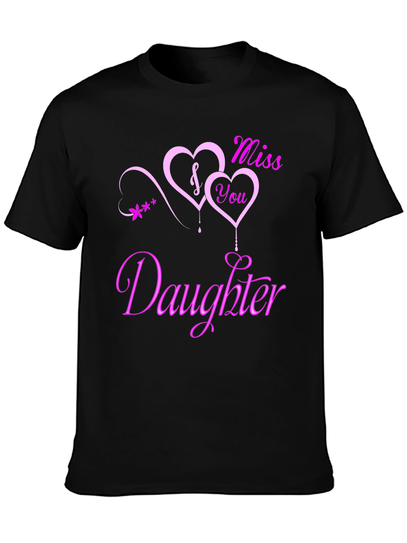 I Miss You Daughter Black Graphic Tee