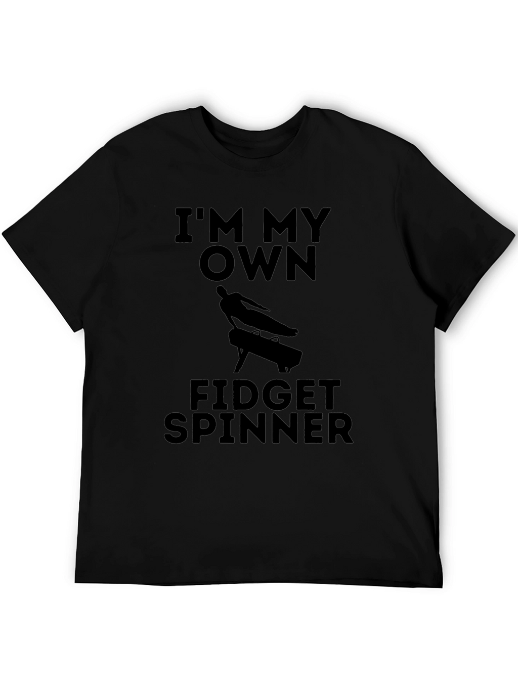Im My Own Fidget Spinner T-Shirt