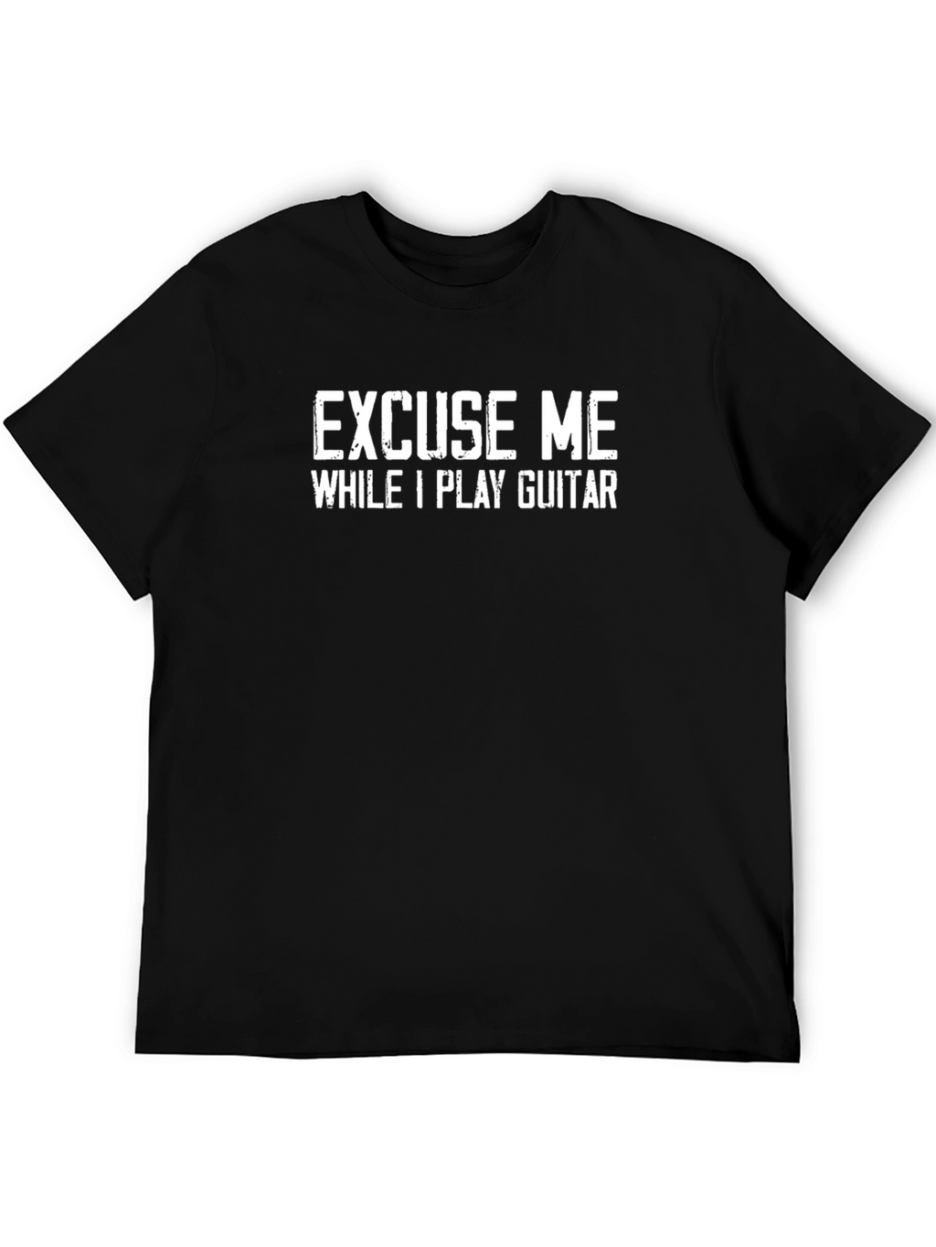 Excuse Me While I Play Guitar Graphic Tee