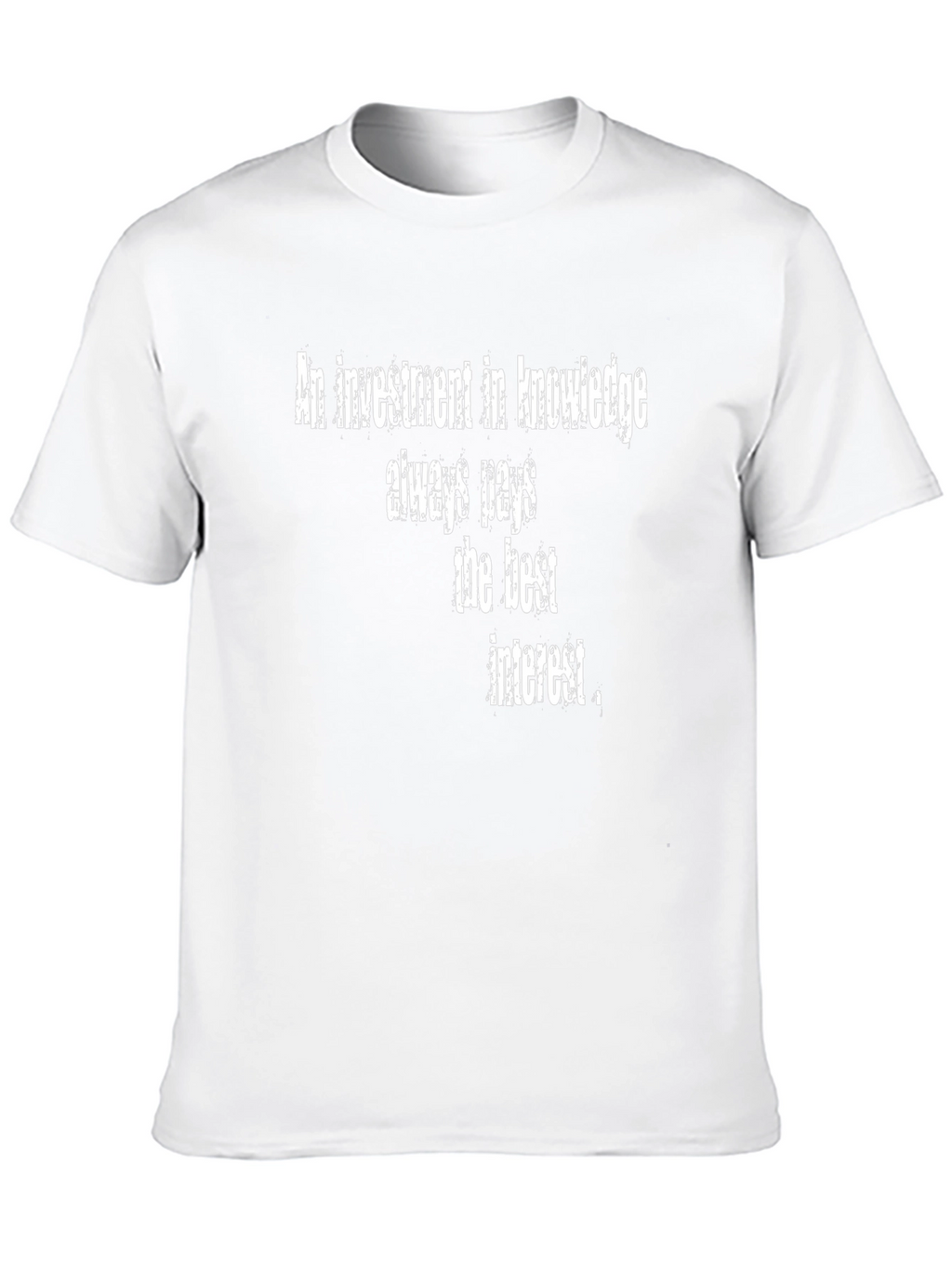 Knowledge Investment T-Shirt - Pays the Best Interest!