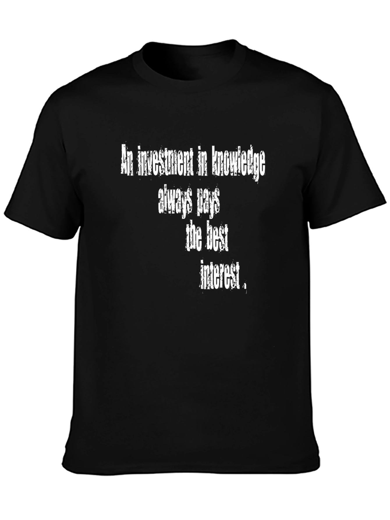 Knowledge Investment T-Shirt - Pays the Best Interest!