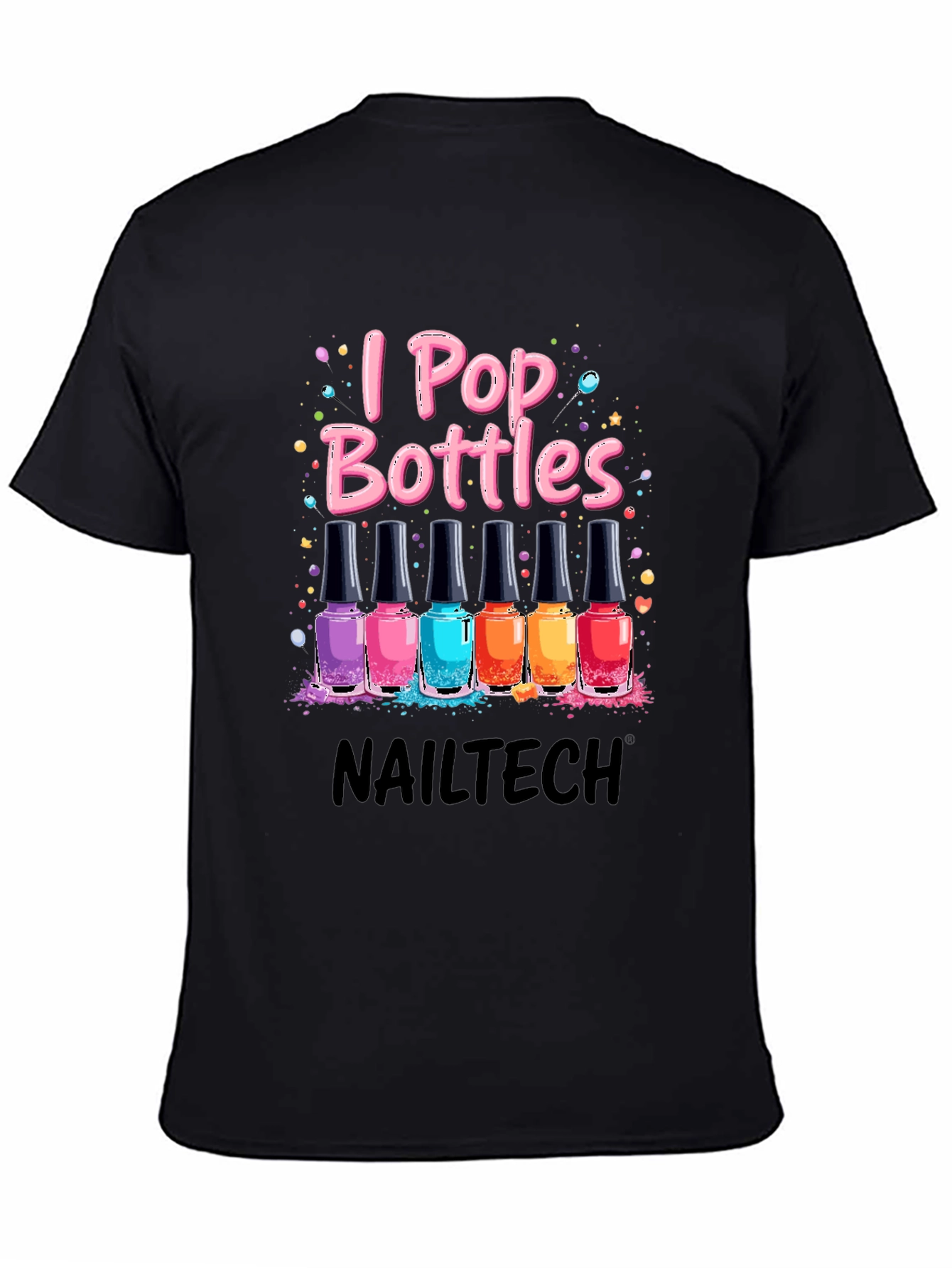I Pop Bottles Nail Tech T-Shirt