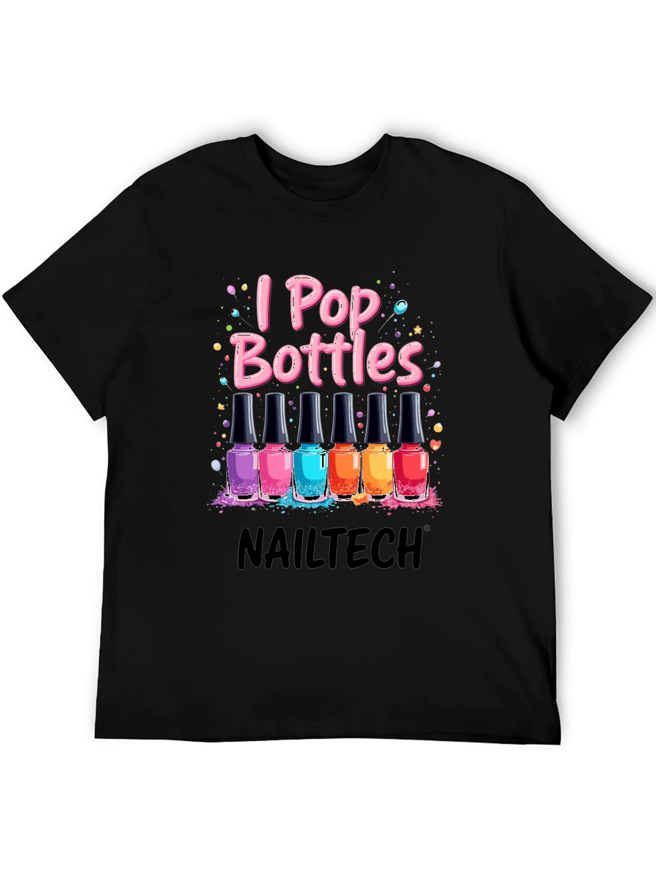 I Pop Bottles Nail Tech T-Shirt