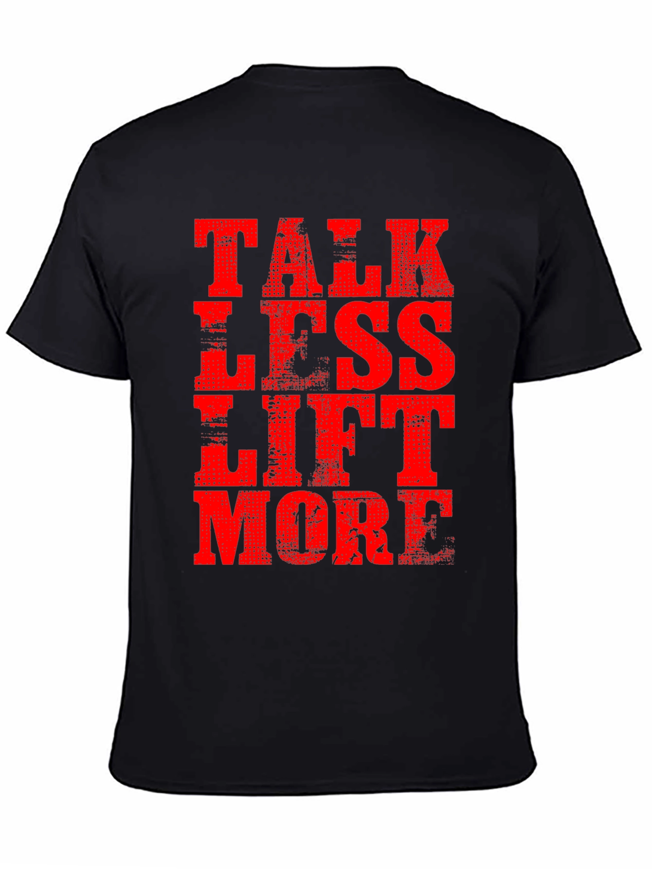 Talk Less Lift More Mens Black T-Shirt
