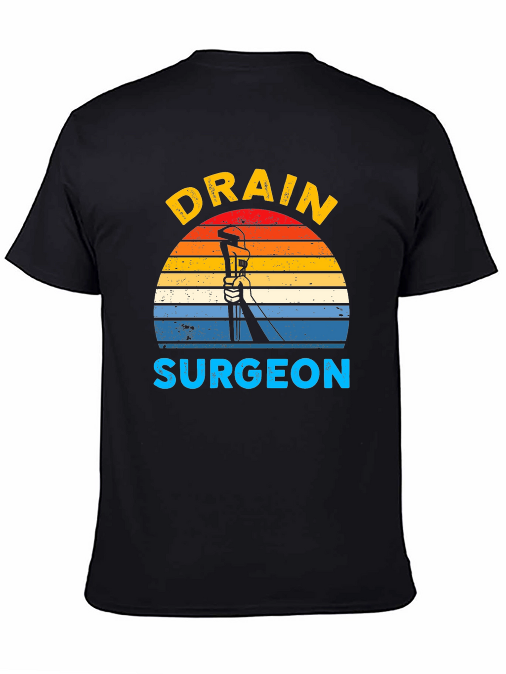 Drain Surgeon Graphic T-Shirt - Plumber Humor