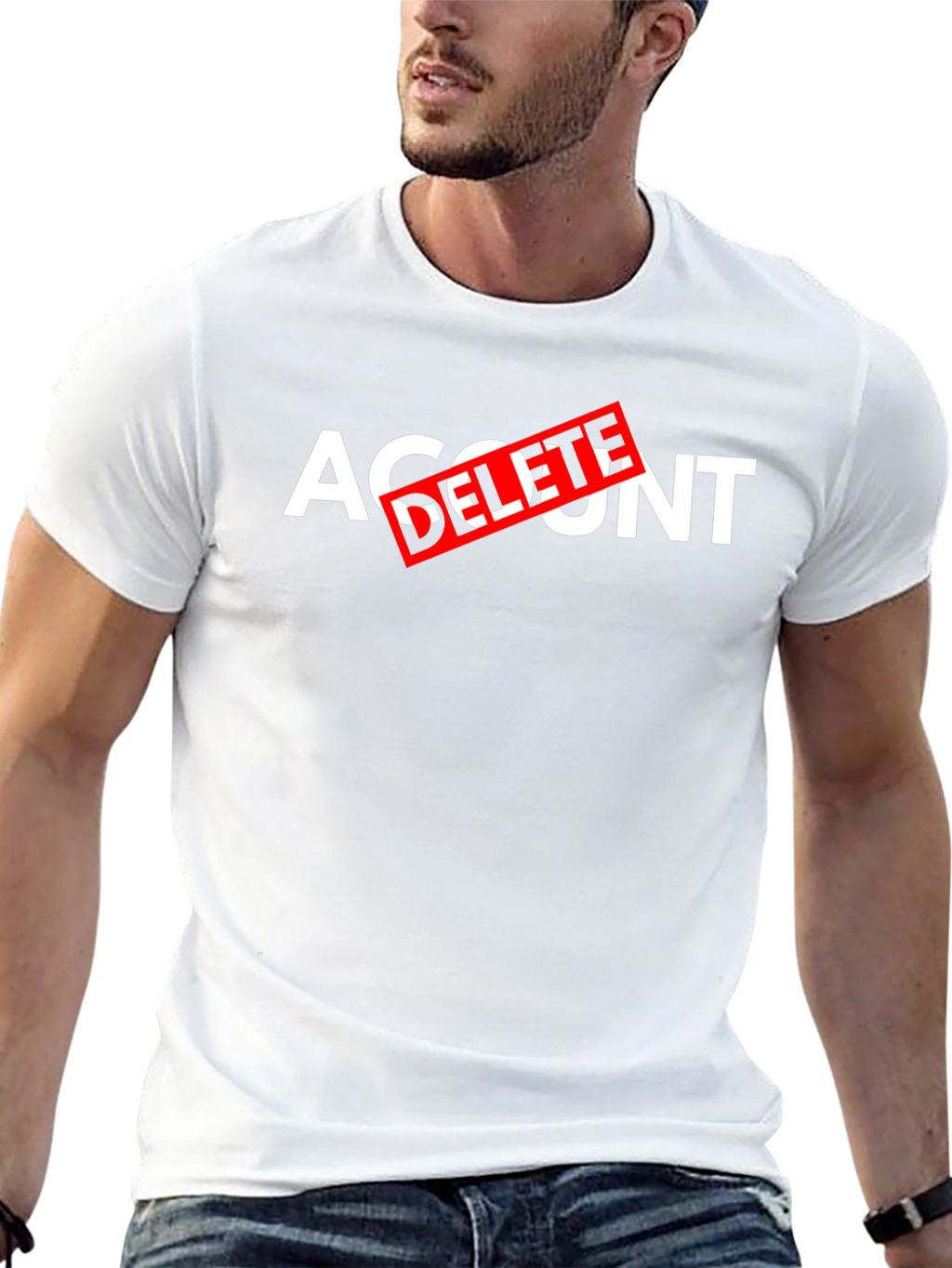 Account Delete T-Shirt - Funny Sarcastic Tee