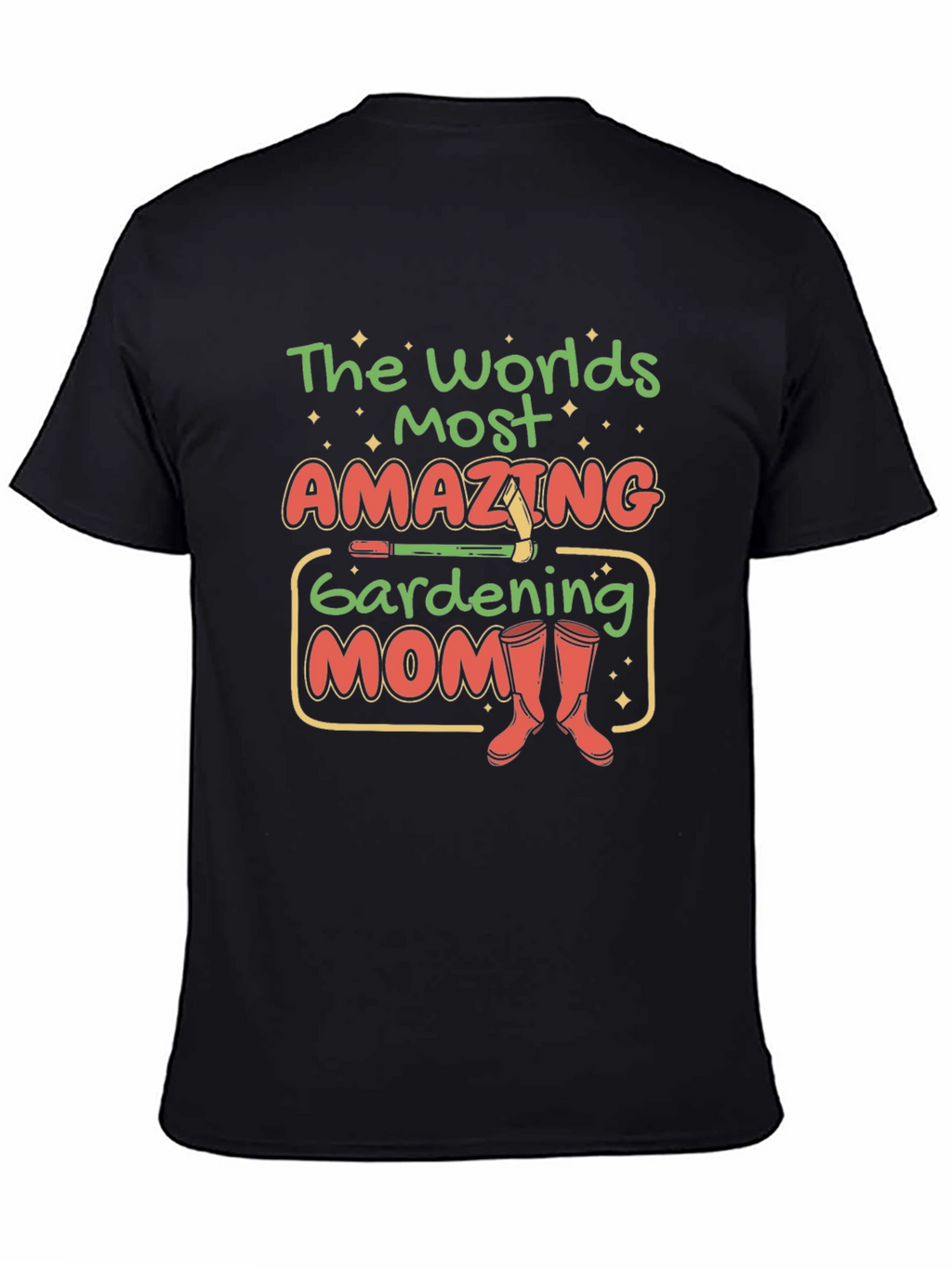 Gardening Mom T-Shirt - Worlds Most Amazing