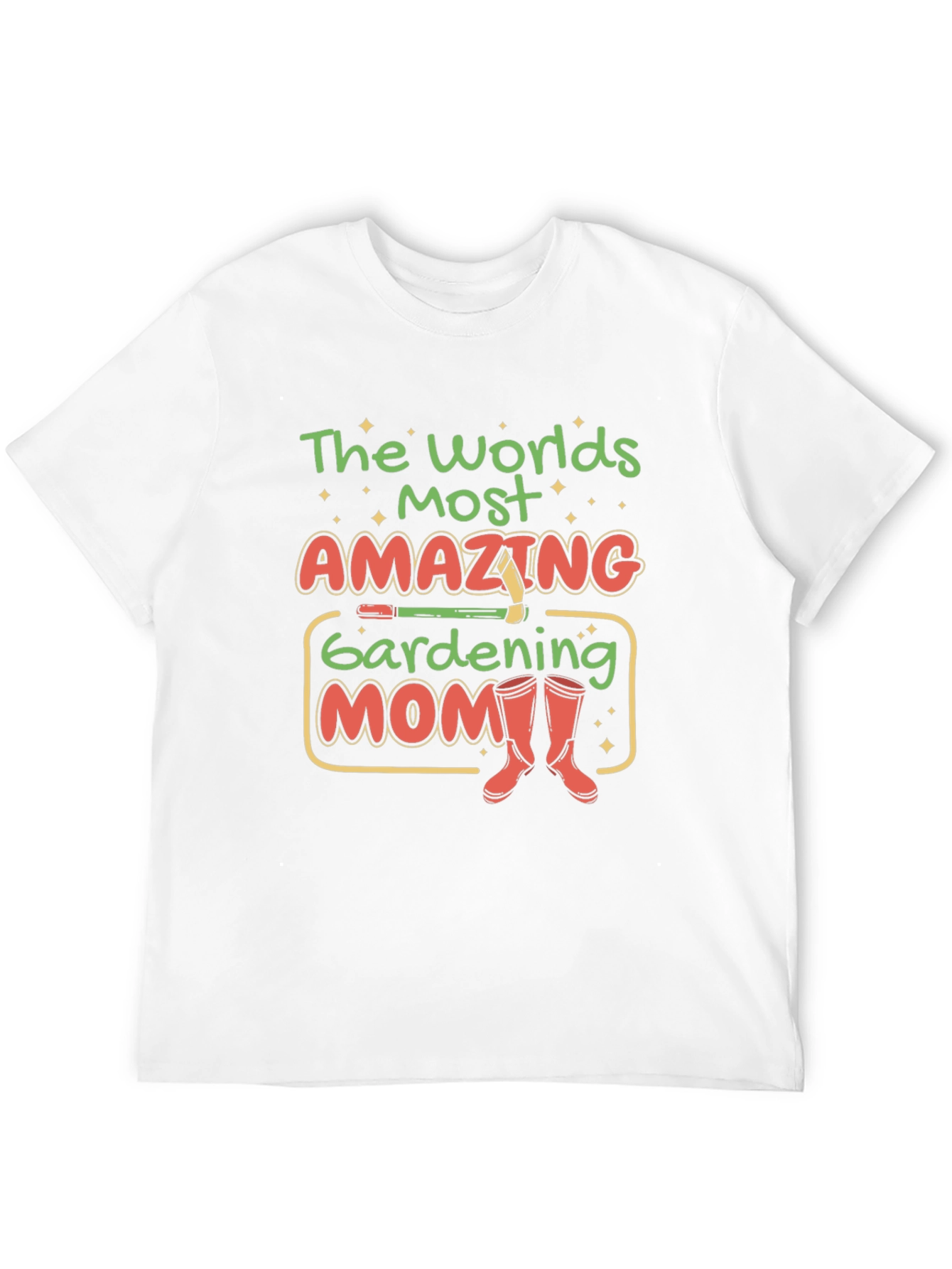 Gardening Mom T-Shirt - Worlds Most Amazing