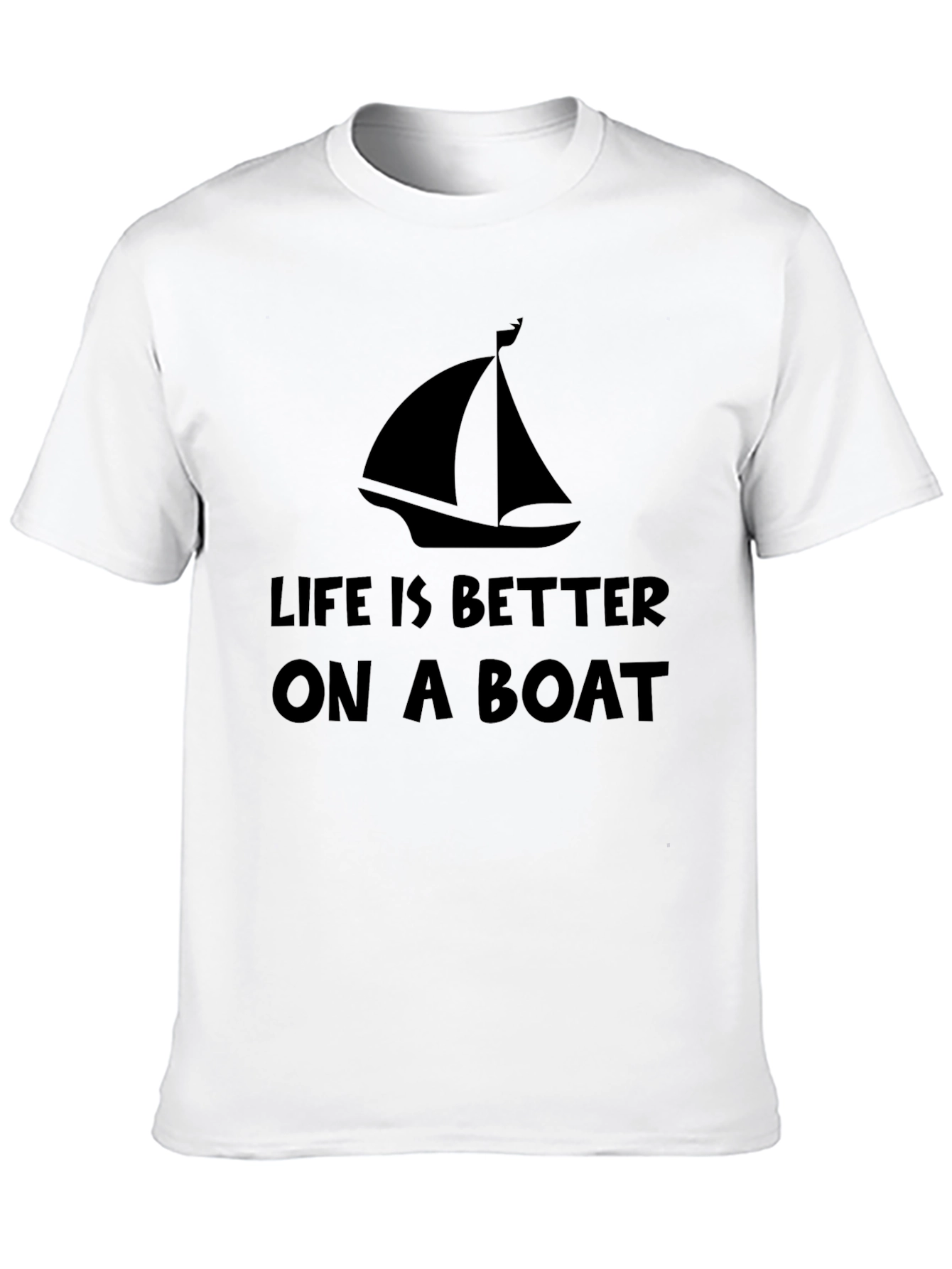 Life Is Better On A Boat T-Shirt