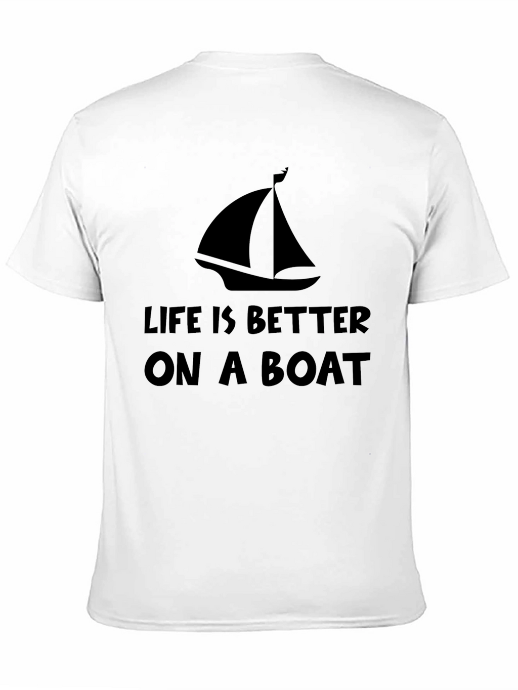 Life Is Better On A Boat T-Shirt
