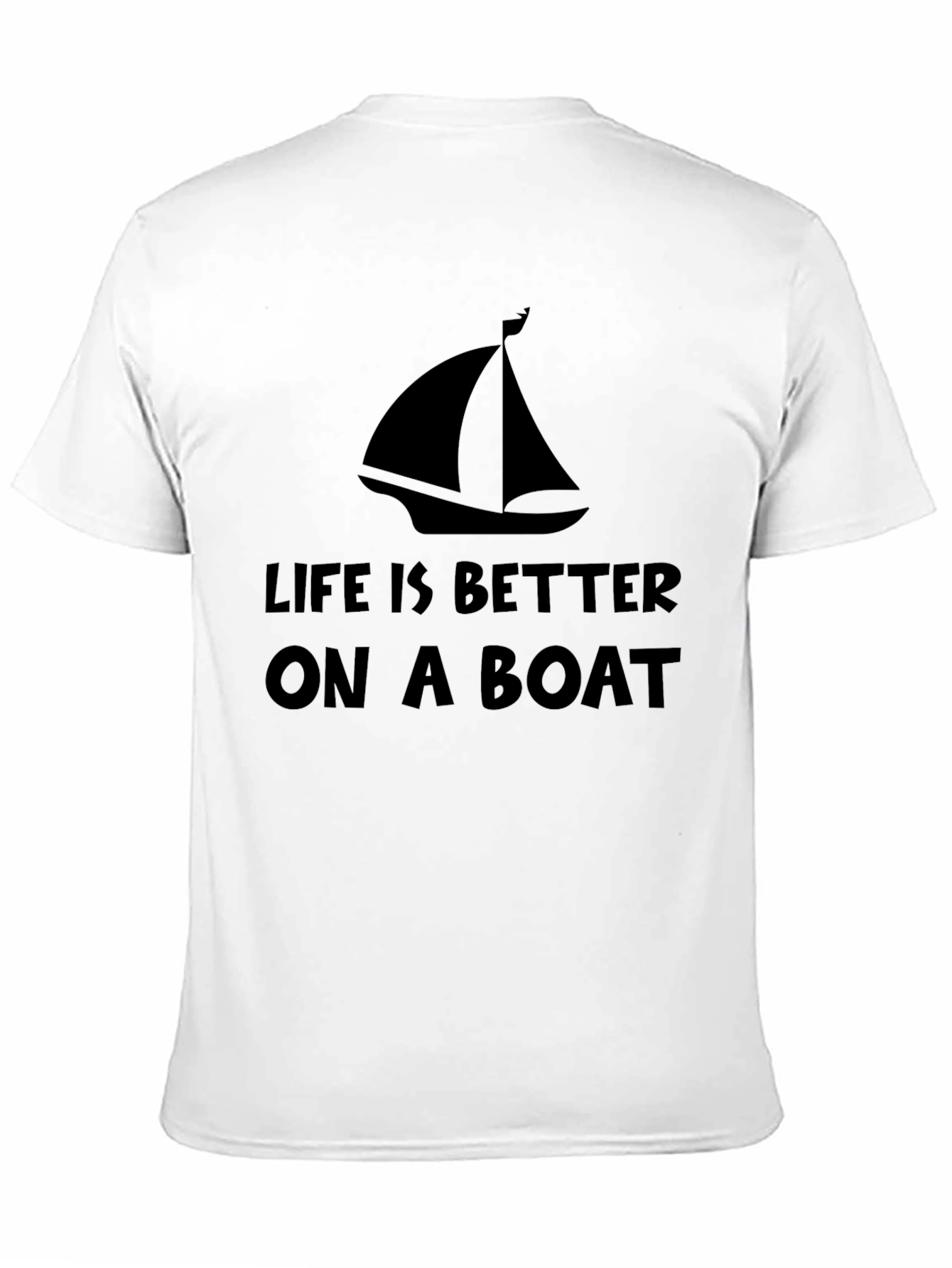 Life Is Better On A Boat T-Shirt