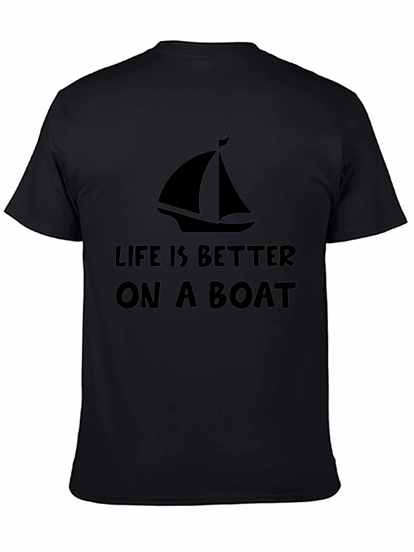 Life Is Better On A Boat T-Shirt