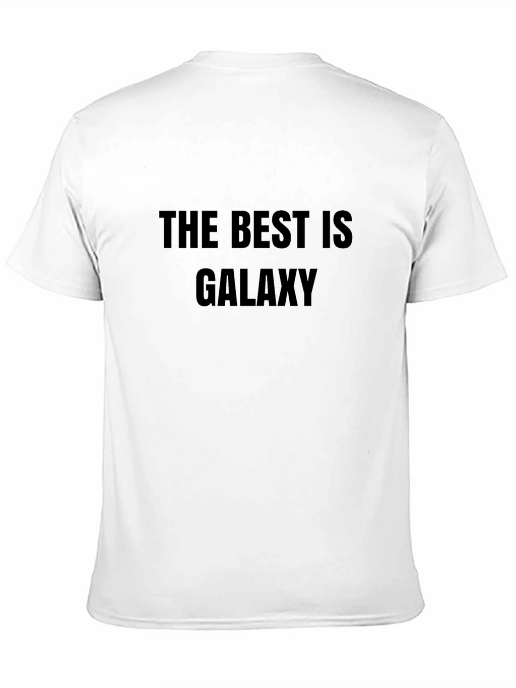 The Best is Galaxy Black T-Shirt