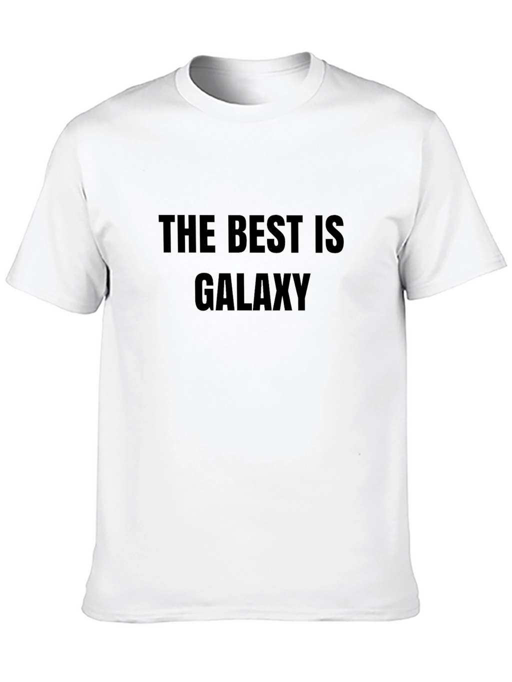 The Best is Galaxy Black T-Shirt