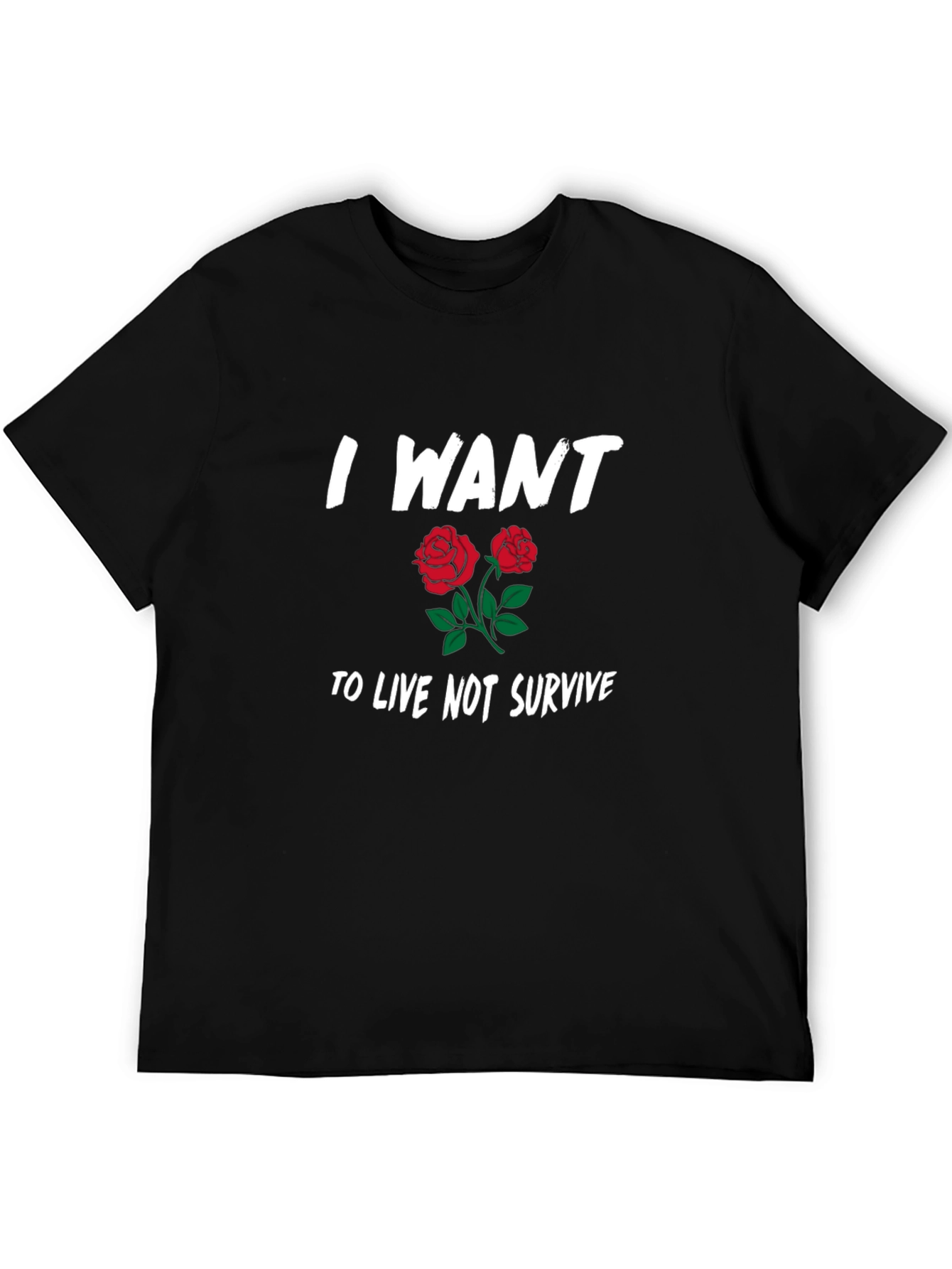 I Want To Live Not Survive Graphic T-Shirt