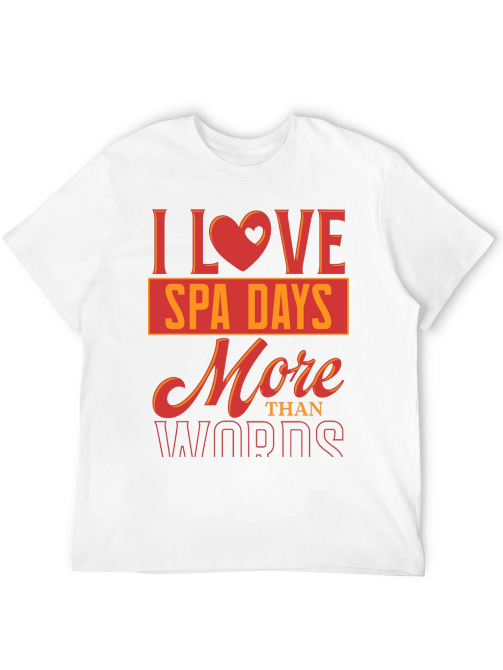 I Love Spa Days T-Shirt