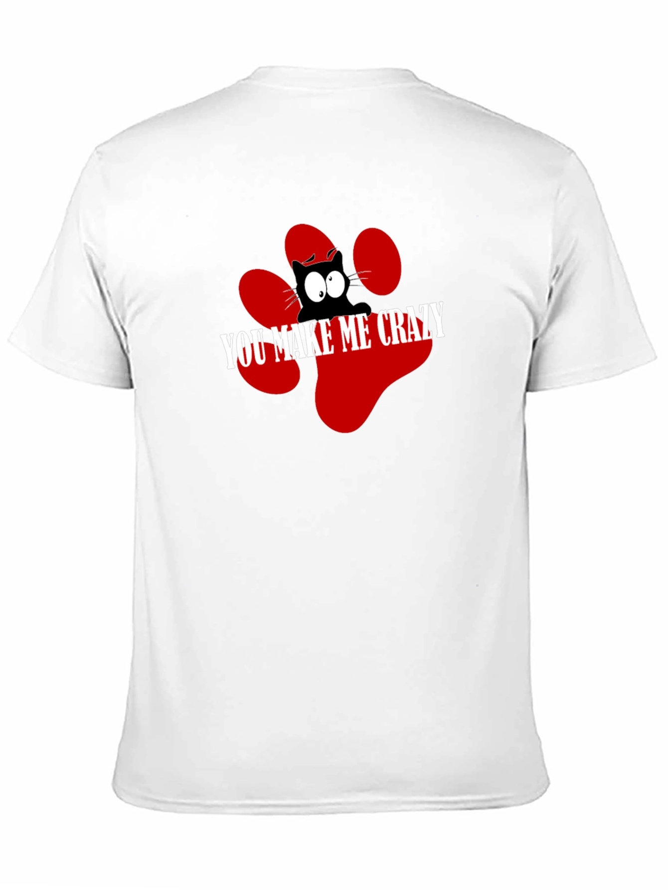 You Make Me Crazy Cat Graphic Tee