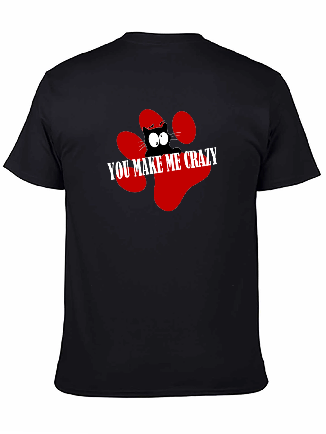 You Make Me Crazy Cat Graphic Tee