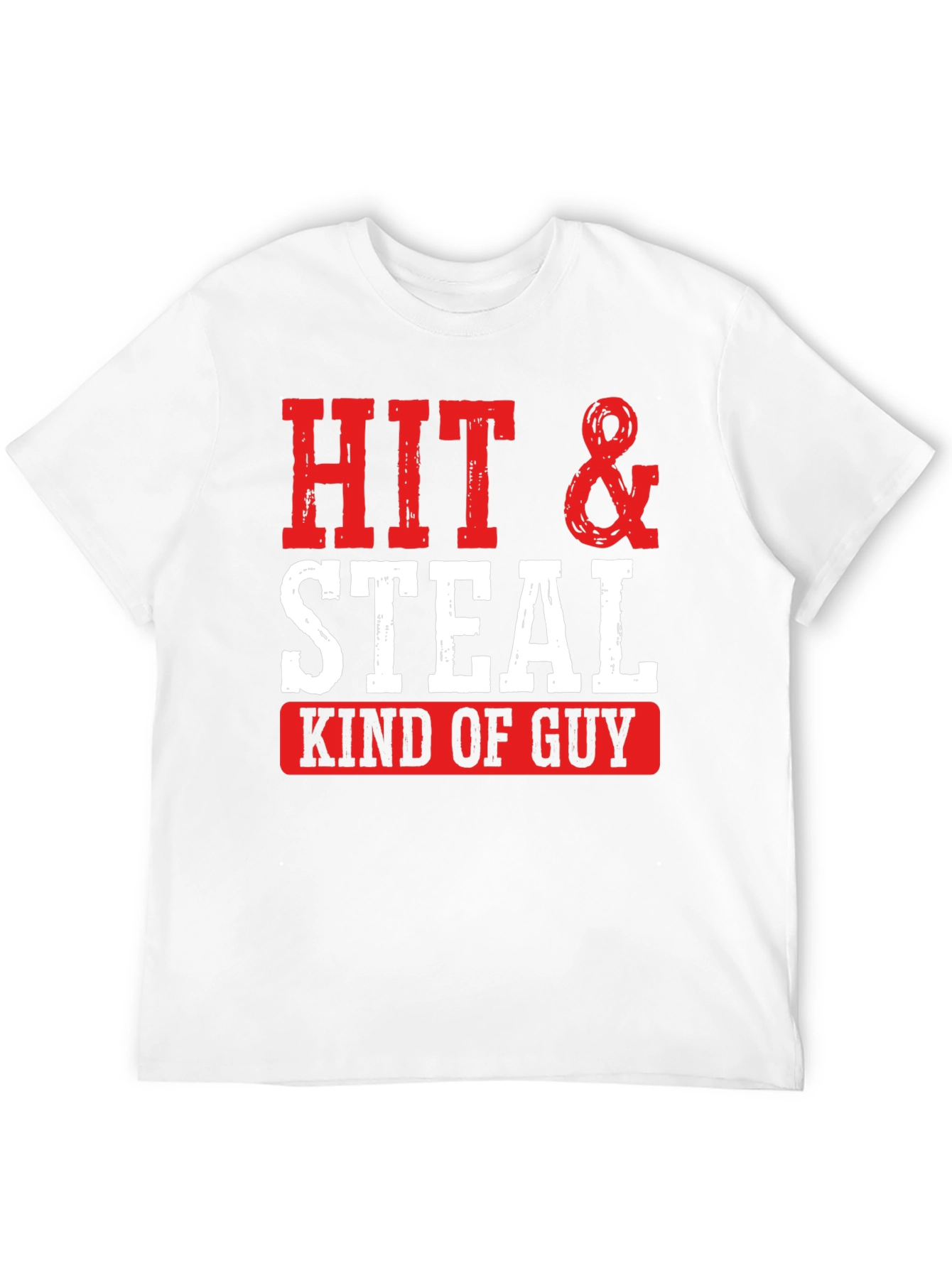 Hit & Steal Kind of Guy Graphic Tee