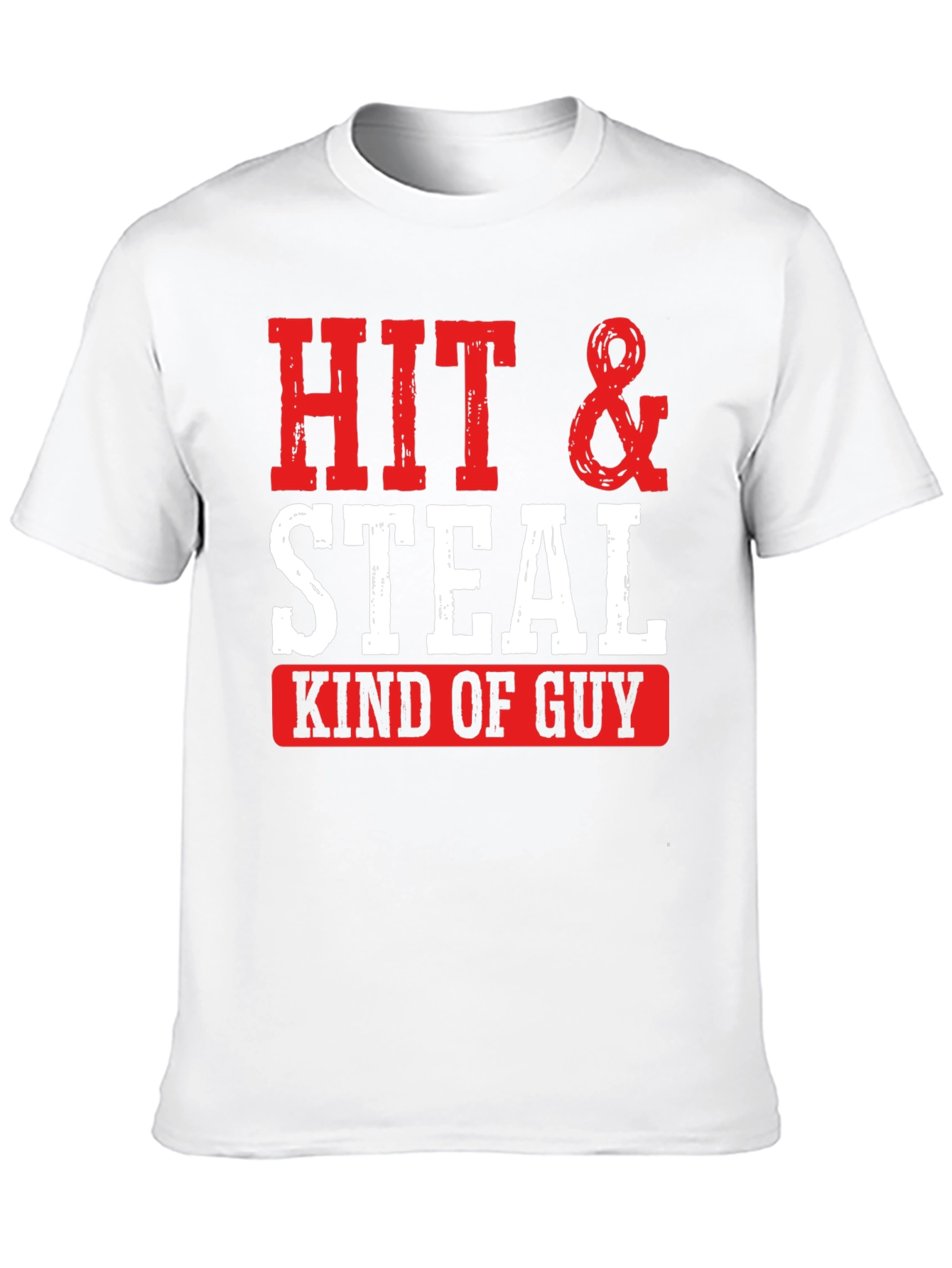 Hit & Steal Kind of Guy Graphic Tee