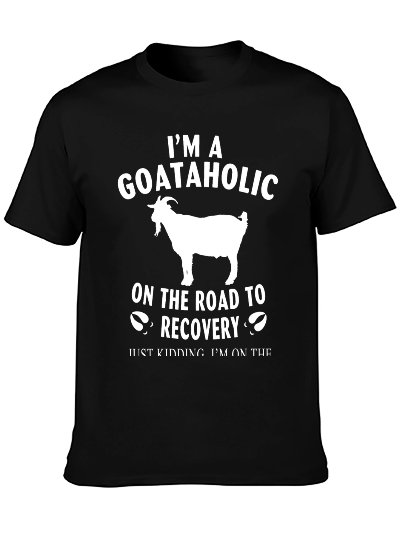Goataholic T-Shirt: Funny Goat Lover Tee