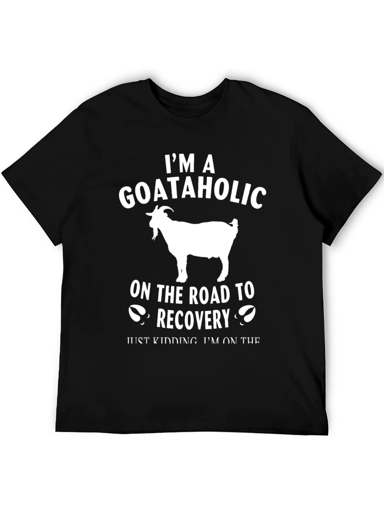 Goataholic T-Shirt: Funny Goat Lover Tee
