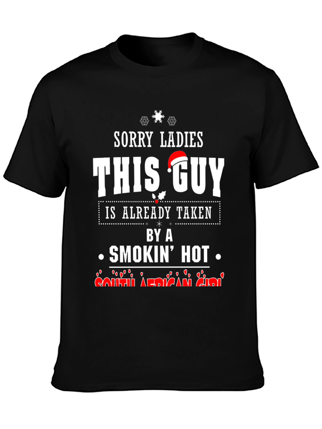 Sorry Ladies This Guy Taken Graphic Tee