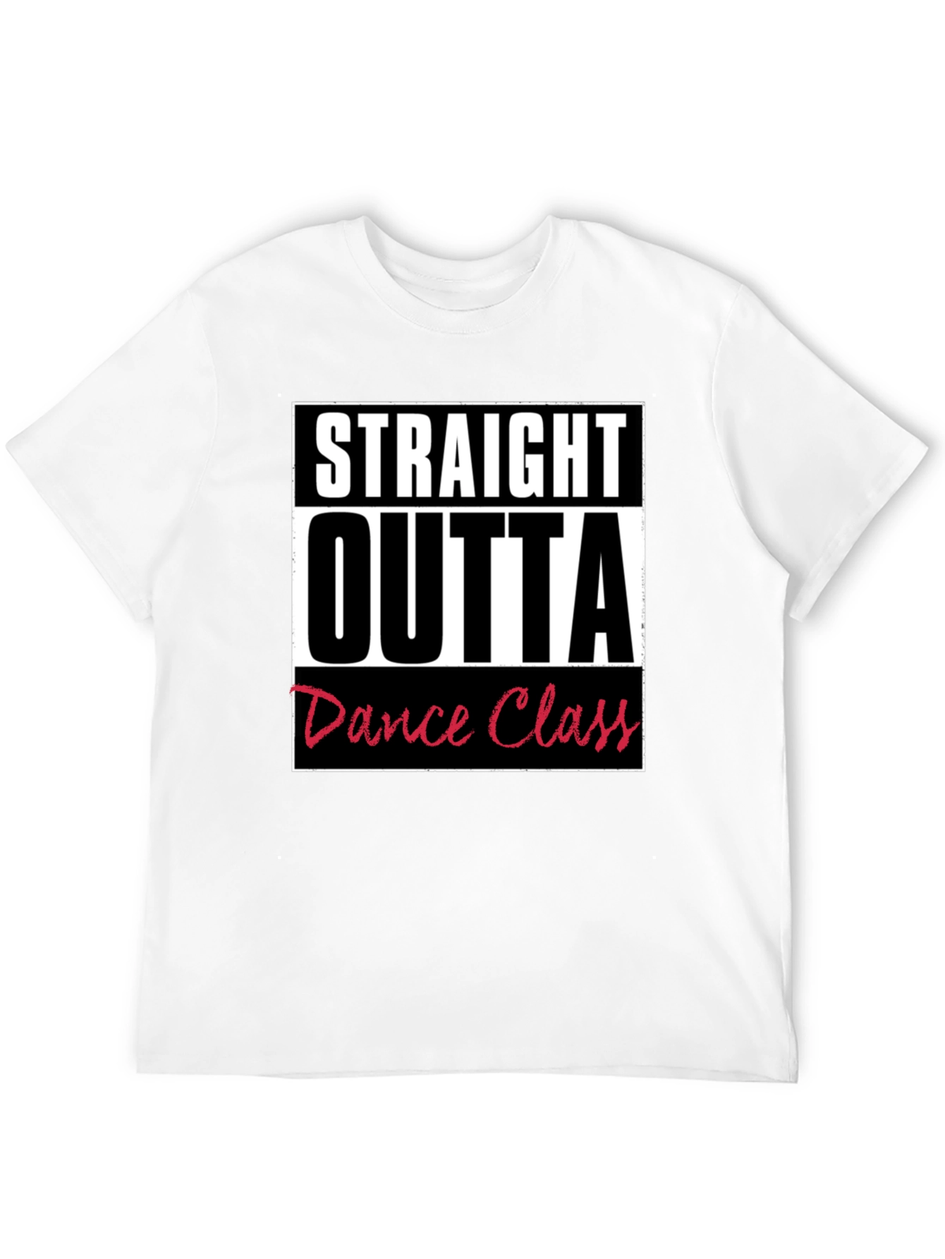 Straight Outta Dance Class Graphic T-Shirt