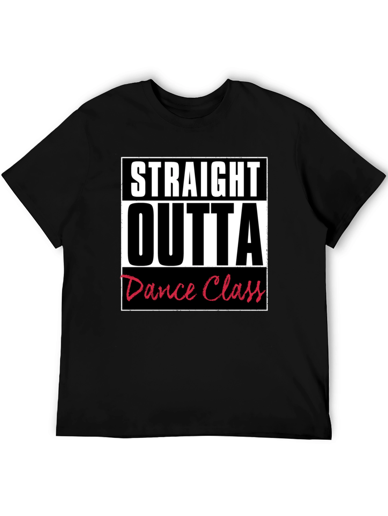 Straight Outta Dance Class Graphic T-Shirt