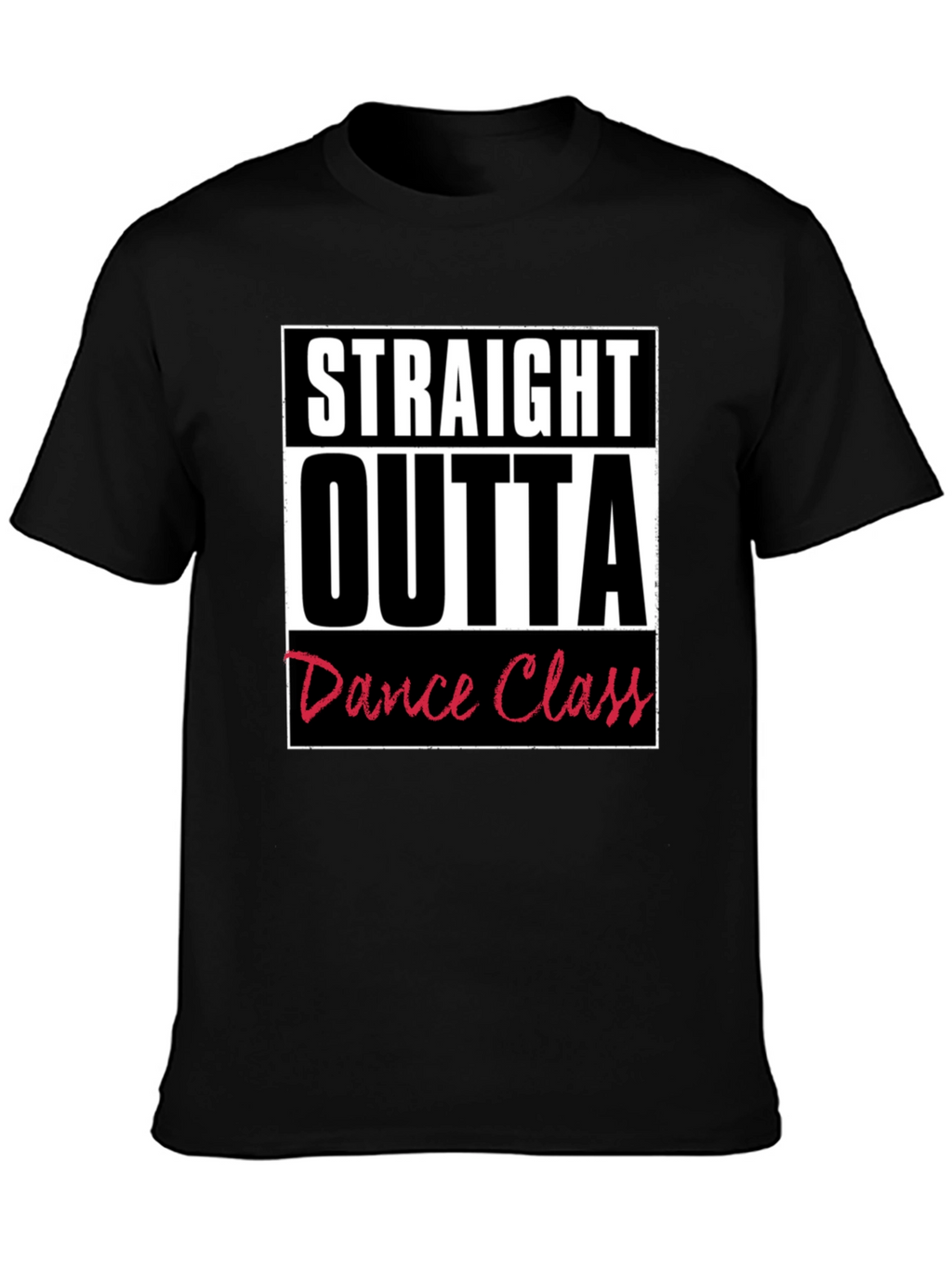 Straight Outta Dance Class Graphic T-Shirt